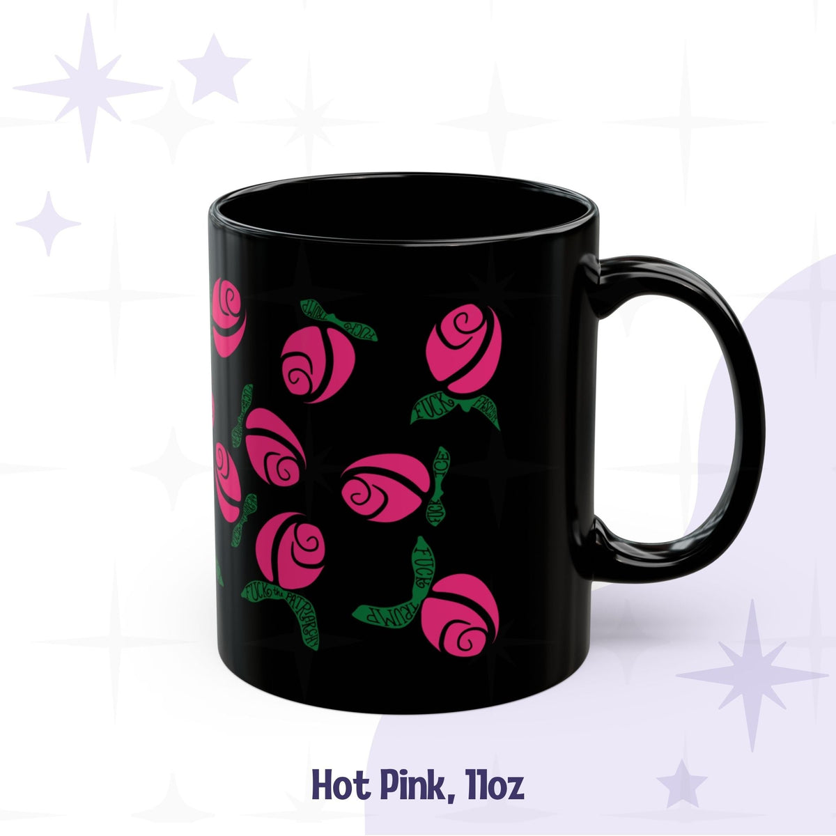 Hot pink hidden message coffee mug 11oz — black ceramic floral protest mug with graphic rosebuds and subversive hand-lettered leaves