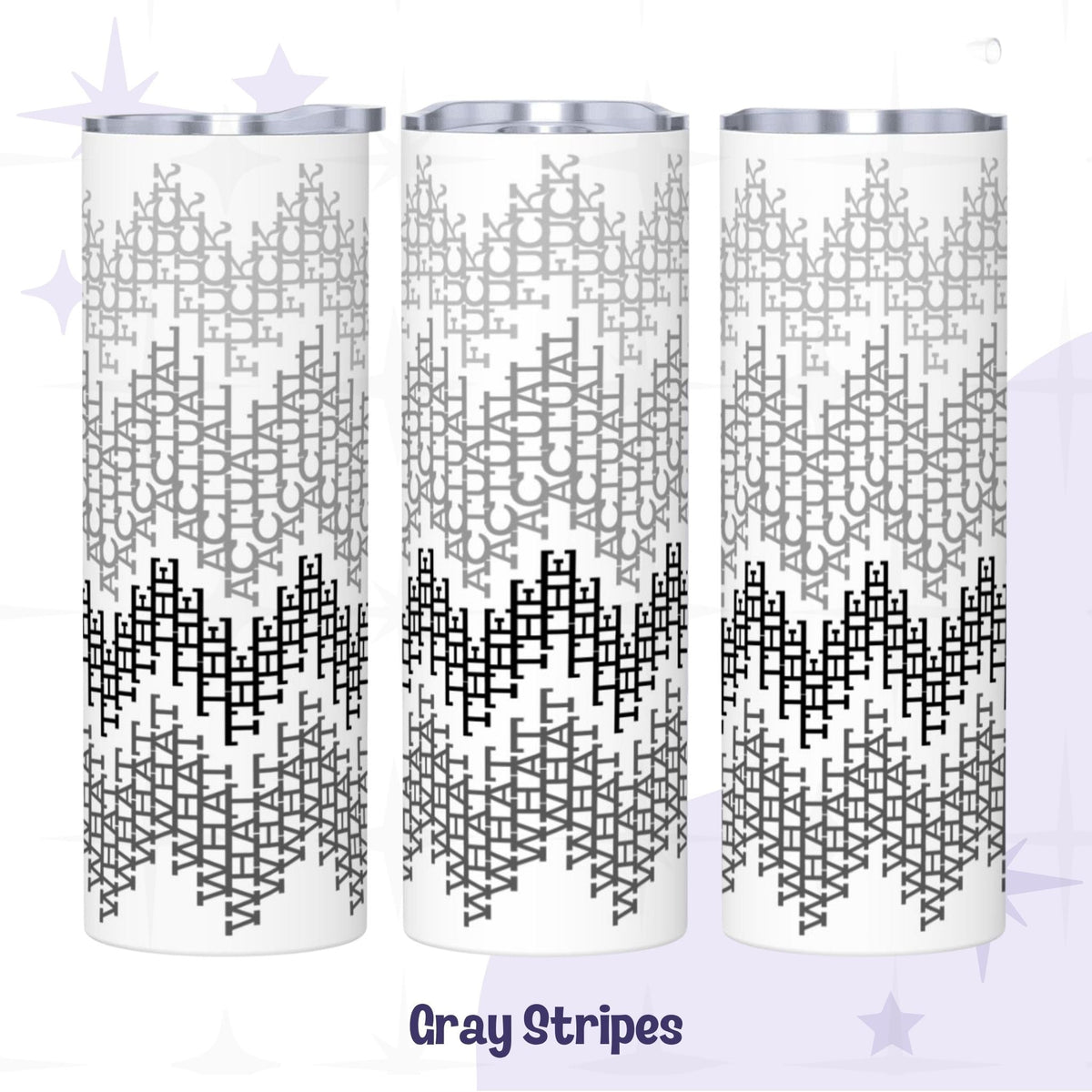 Three views of the gray stripes colorway hidden message tumbler showing light gray to charcoal gradient typographic WTAF pattern