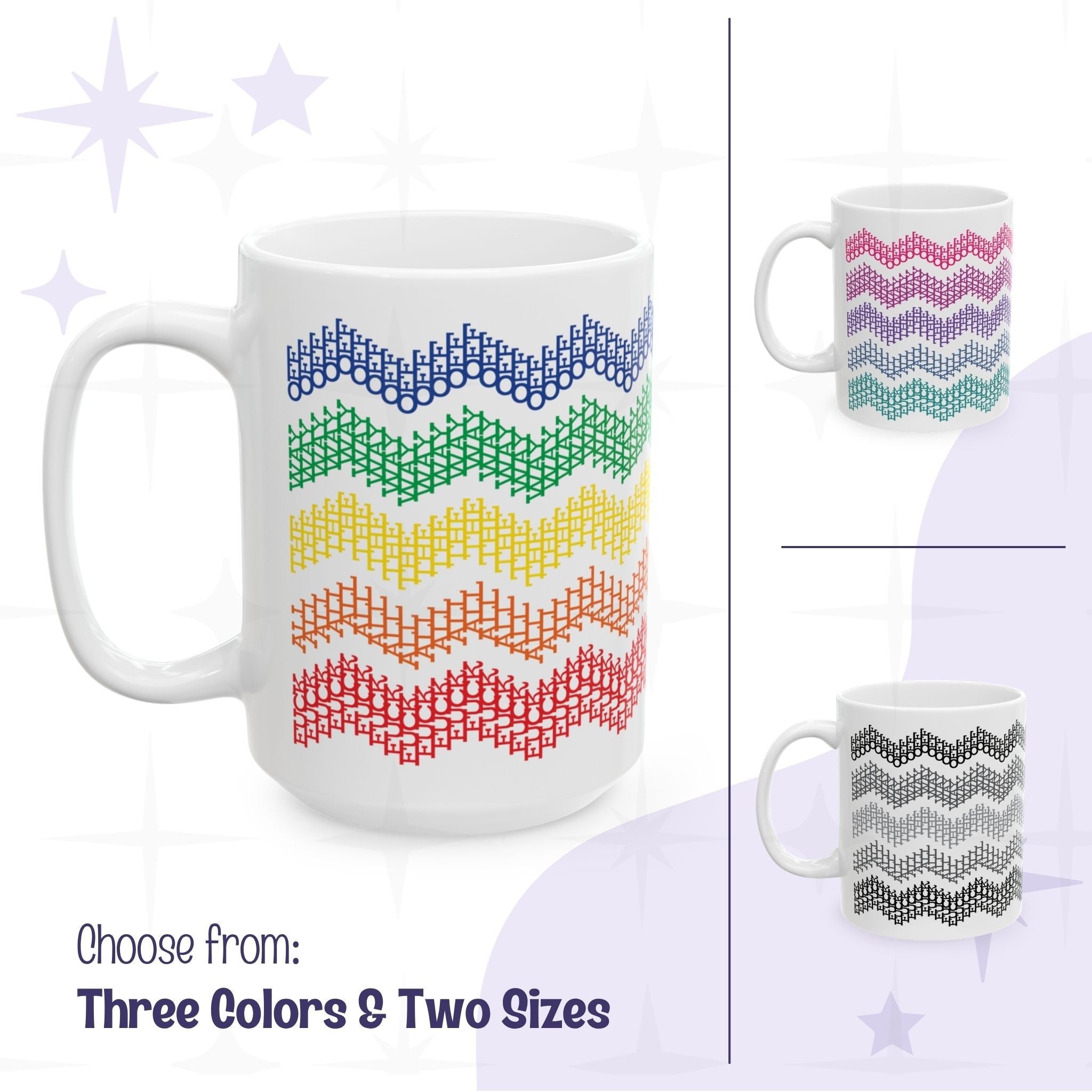 Hidden profanity chevron mug showing all three colorways side by side. rainbow stripes, bright pink purple teal stripes, and gray stripes in 11oz and 15oz sizes on white ceramic