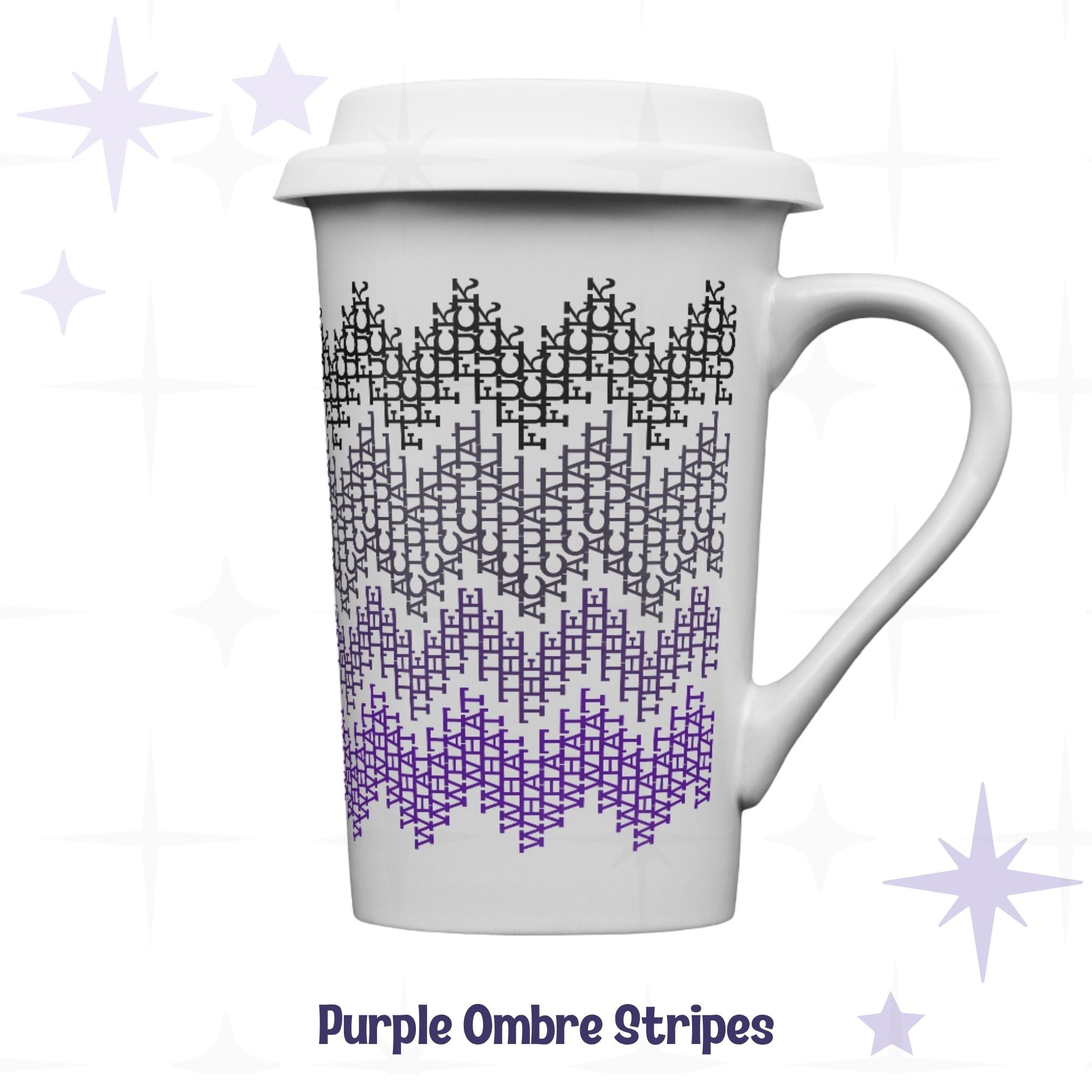 Purple ombre hidden profanity latte mug 16oz front view, jagged stripe pattern fading from black to bright violet on white ceramic with silicone lid