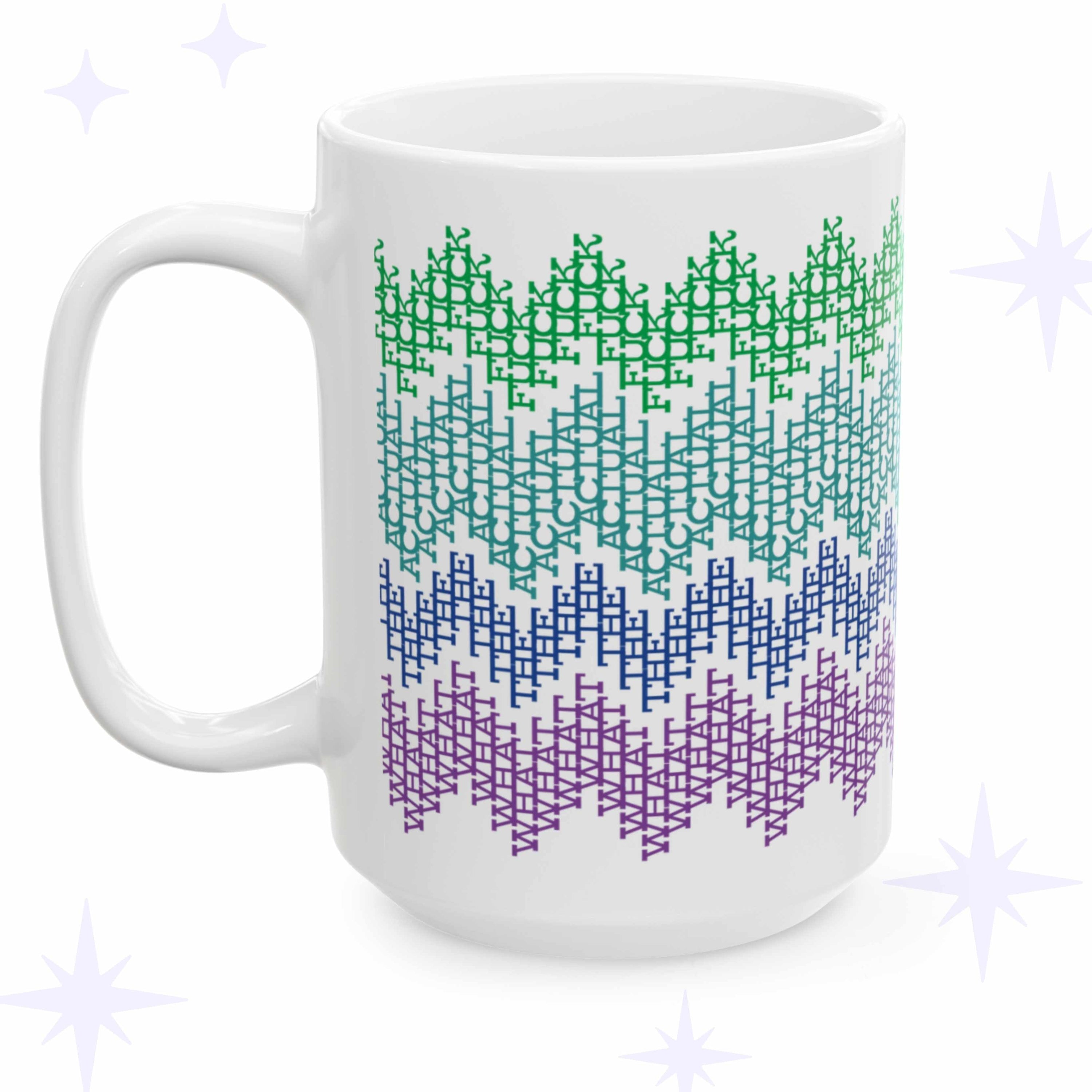 White ceramic hidden message mug, What the Actual F*ck, with colorful fair isle zigzag pattern in green, teal, blue, and purple