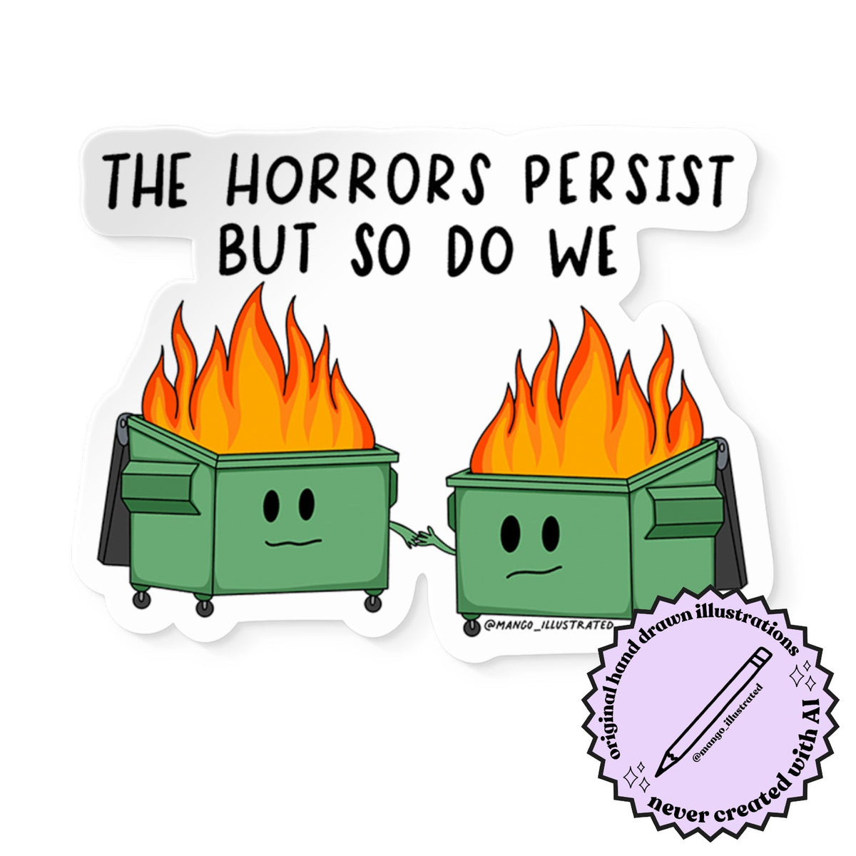 Horrors Persist Dumpster Fire Sticker