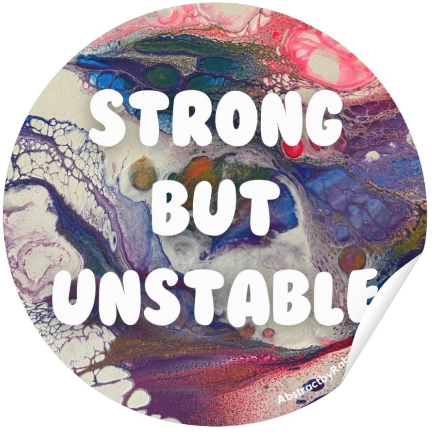 Strong but Unstable Sticker - 3" - Polypropylene - Hypermobility - Chronic Pain - Ehlers Danlos Syndrome