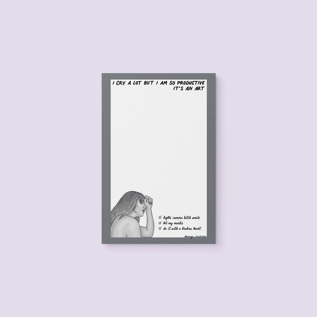 I Cry A Lot But I Am So Productive notepad — hand lettered notepad with a mini to-do list and corner illustration, 8.5x5.5 inches, by MangoIllustrated
