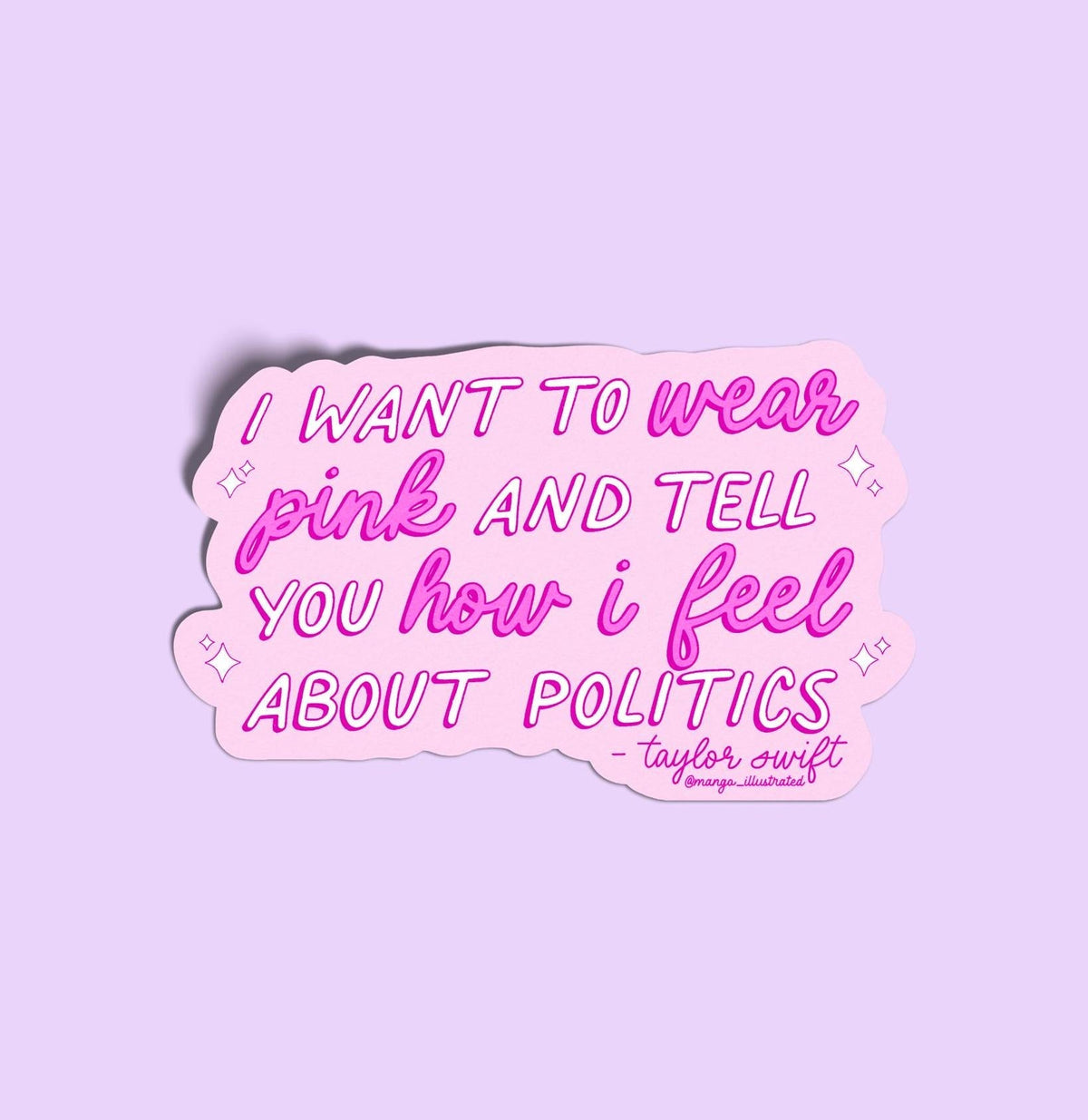 I Want to Wear Pink and Tell You How I Feel About Politics sticker on a laptop — waterproof vinyl quote sticker by indie artist MangoIllustrated