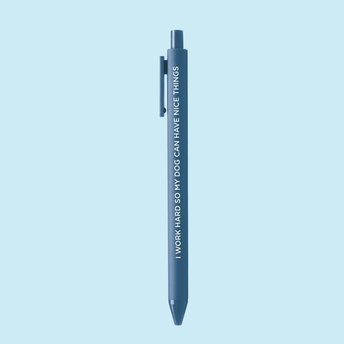 I Work Hard So My Dog Can Have Nice Things pen — navy fine point gel pen for dog parents by indie artist MangoIllustrated
