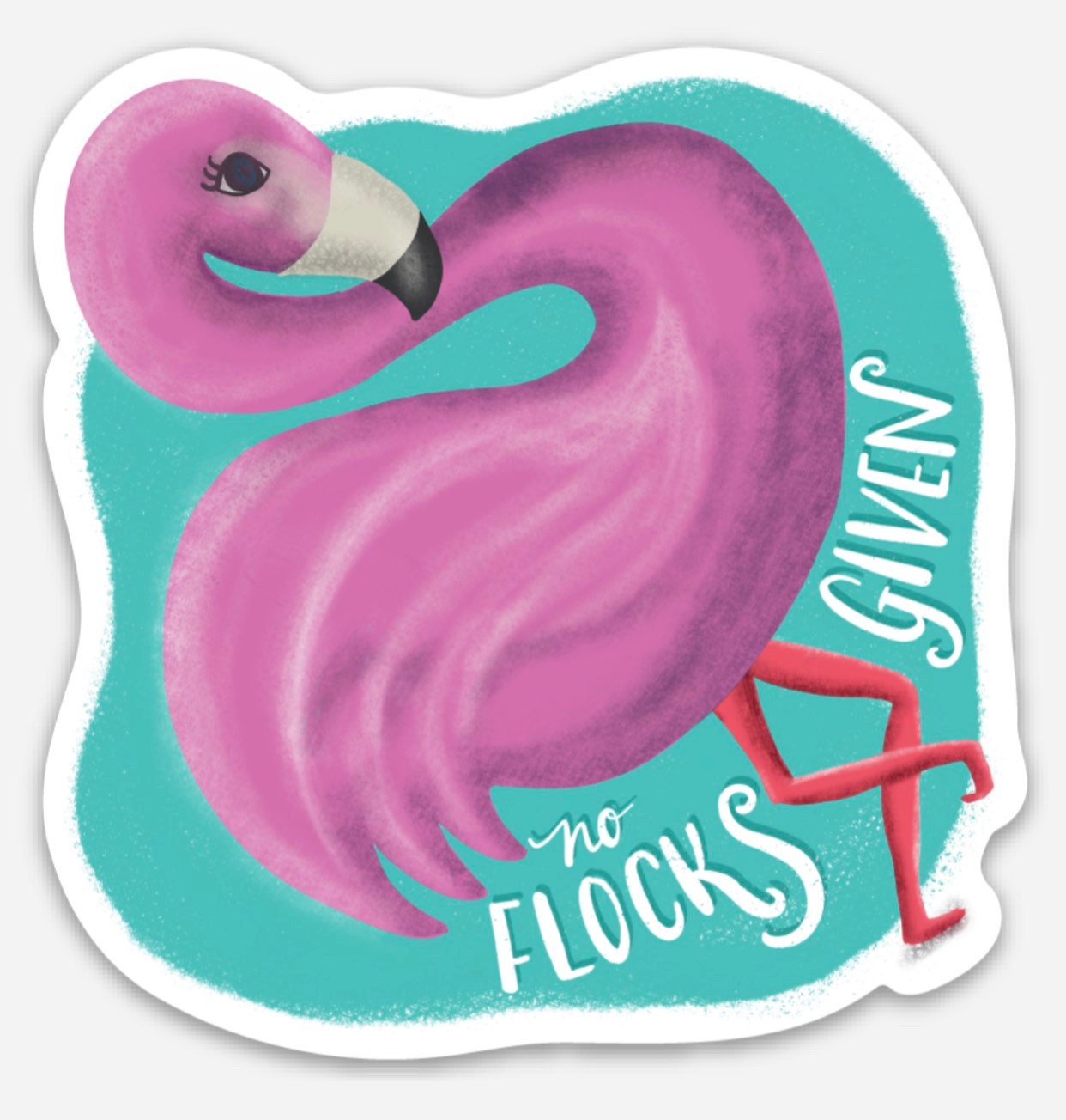 No Flocks Given Flamingo Sticker | Waterproof Vinyl Decal, Laptop Water Bottle Art