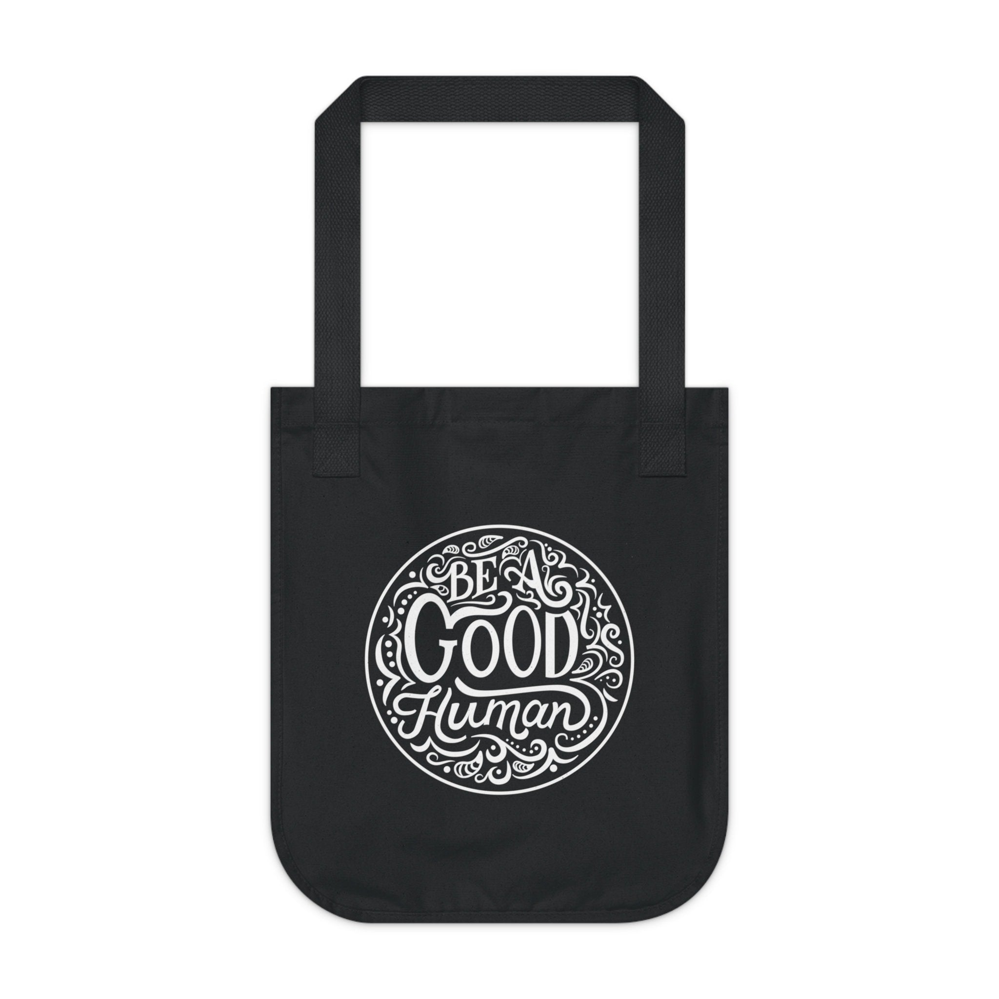 Be a Good Human Organic Canvas Tote Bag