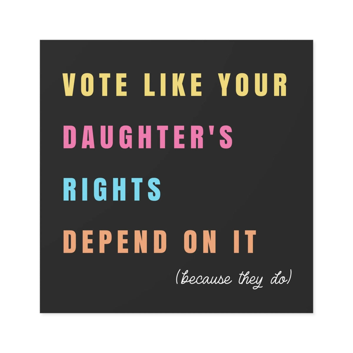 Vote Like Your Daughter&