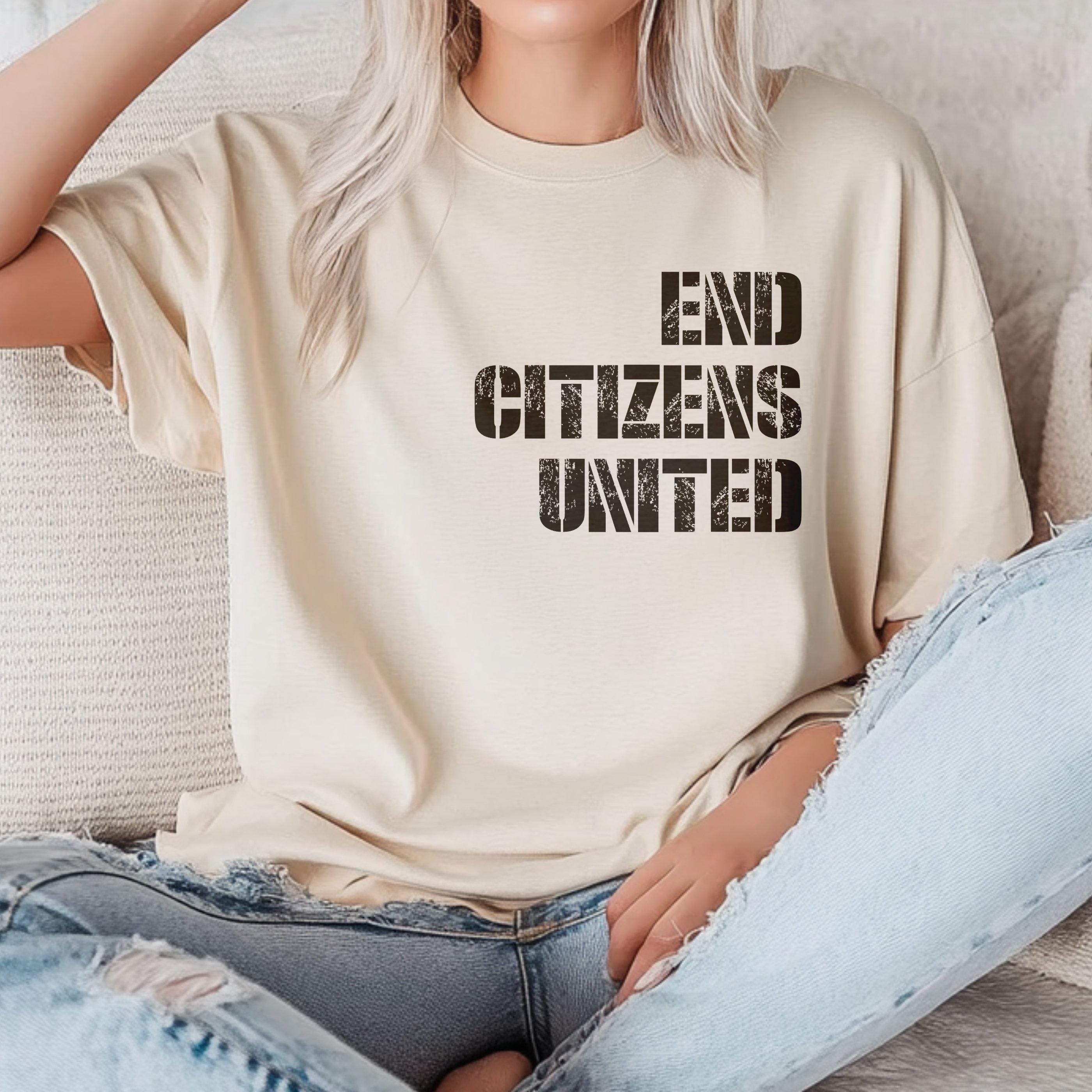 End Citizens United T-Shirt, Protest Tee, Bernie AOC Rally, Anti Trump Shirt, Hate Elon, Resist, Resistance, Fight Oligarchy, Pro Democracy