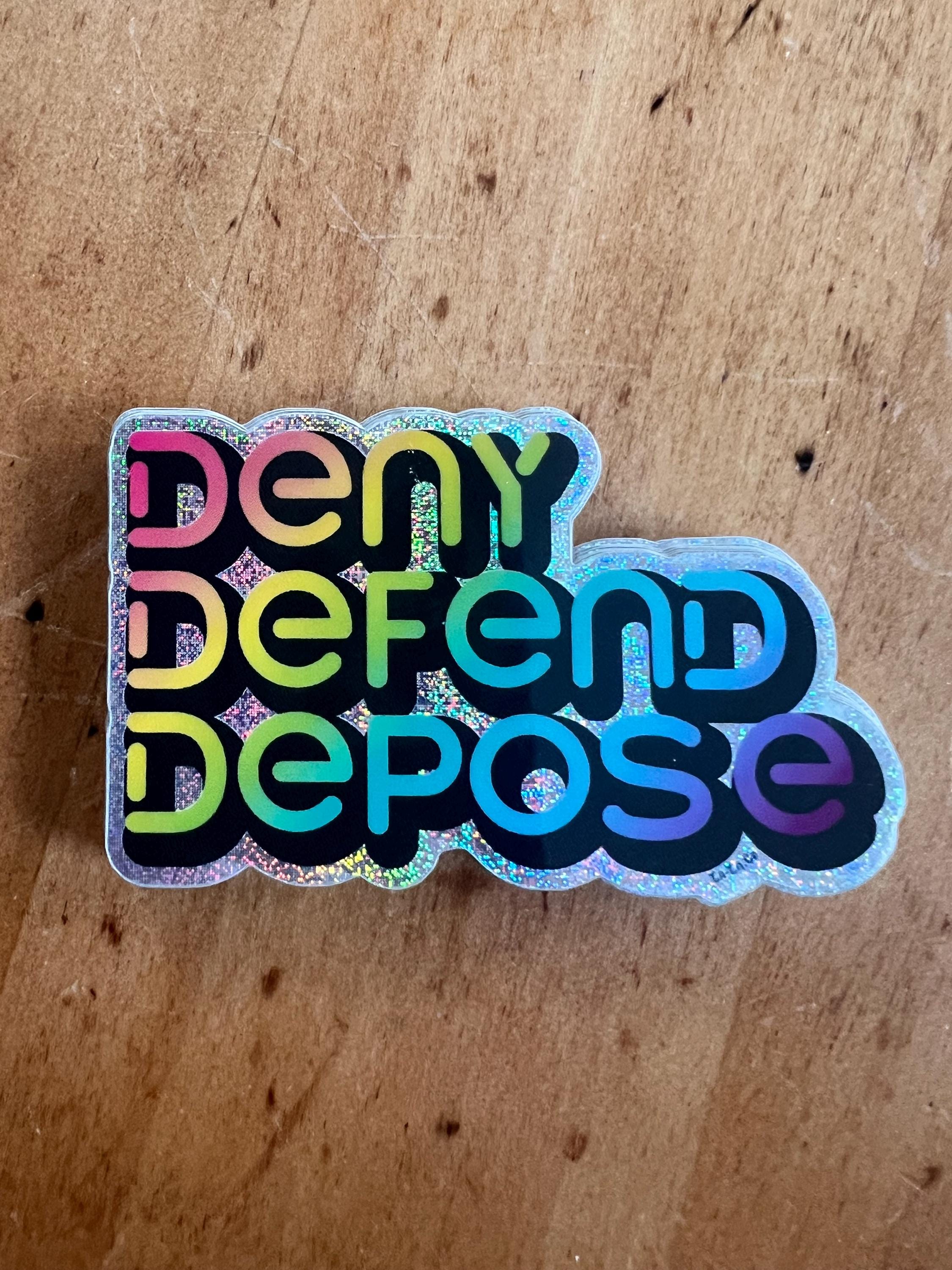 Deny Defend Depose Rainbow Sticker | Bold Political Art, Waterproof Vinyl Decal