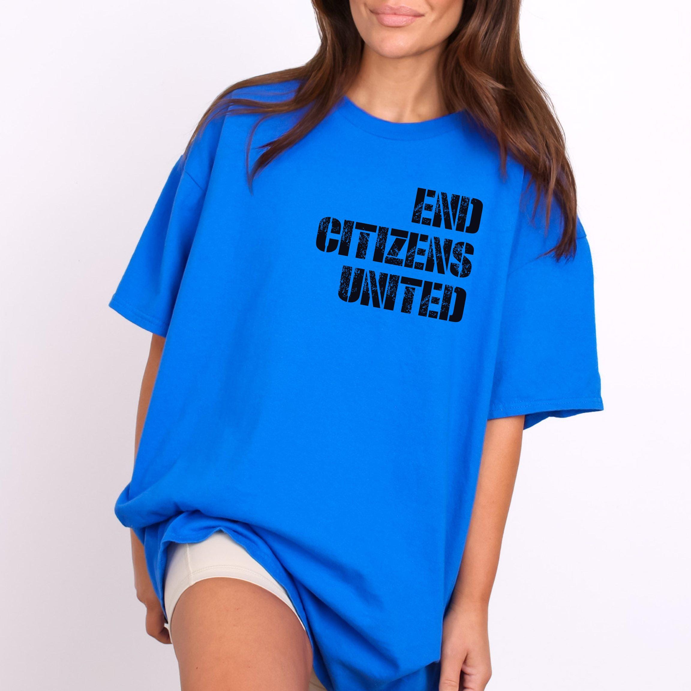 End Citizens United T-Shirt, Protest Tee, Bernie AOC Rally, Anti Trump Shirt, Hate Elon, Resist, Resistance, Fight Oligarchy, Pro Democracy