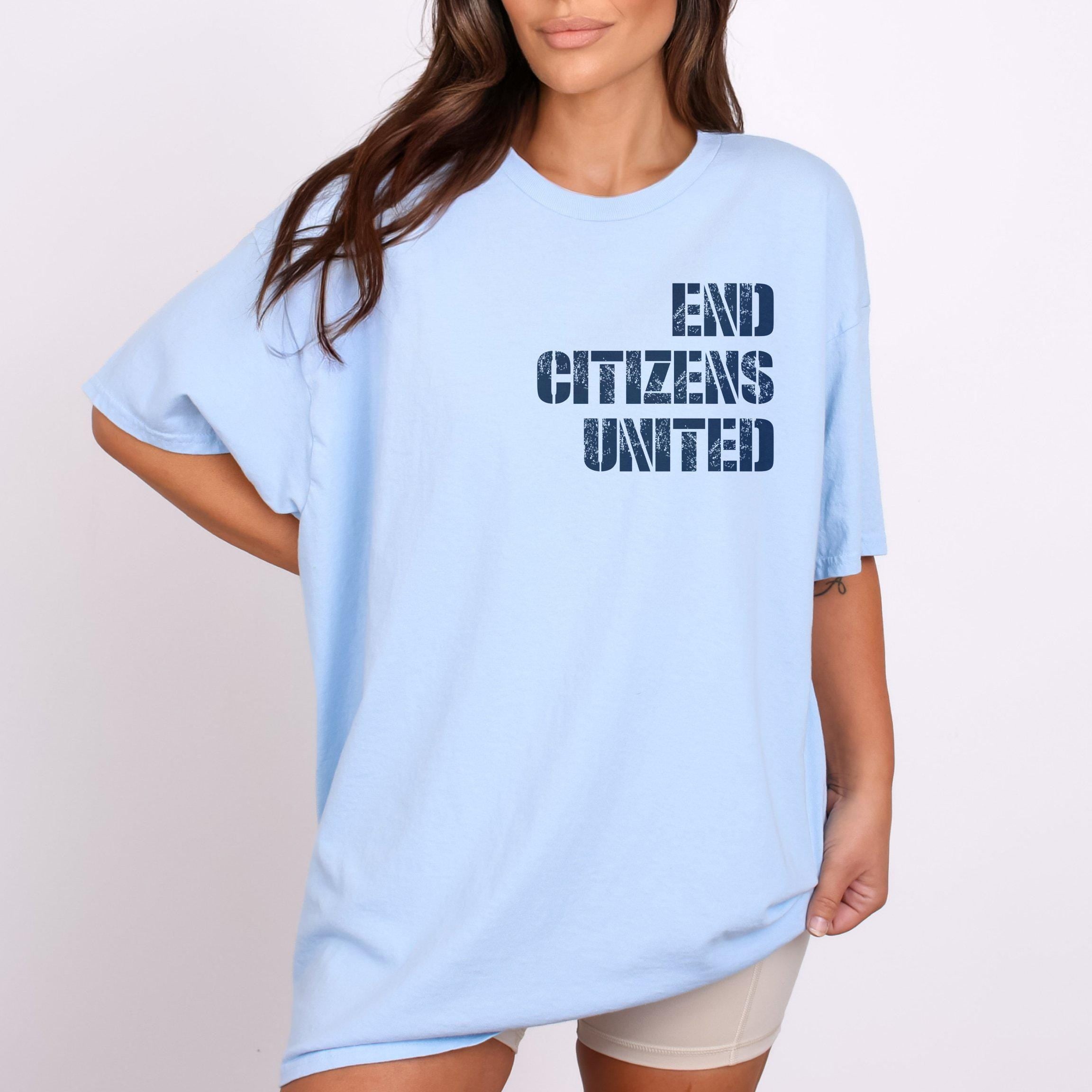 End Citizens United T-Shirt, Protest Tee, Bernie AOC Rally, Anti Trump Shirt, Hate Elon, Resist, Resistance, Fight Oligarchy, Pro Democracy