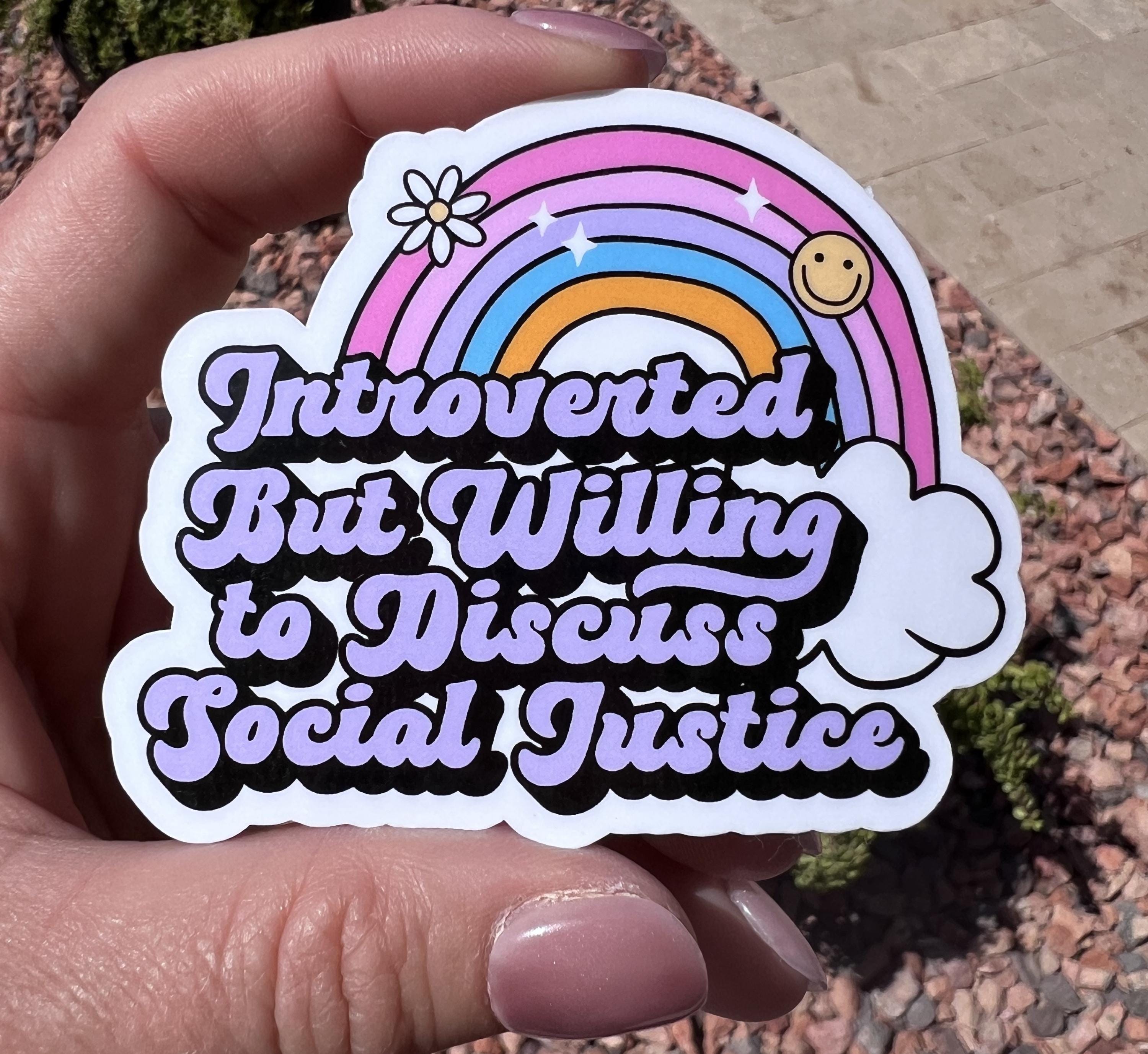 Introverted Social Justice Sticker: Rainbow Feminist Activist Decal