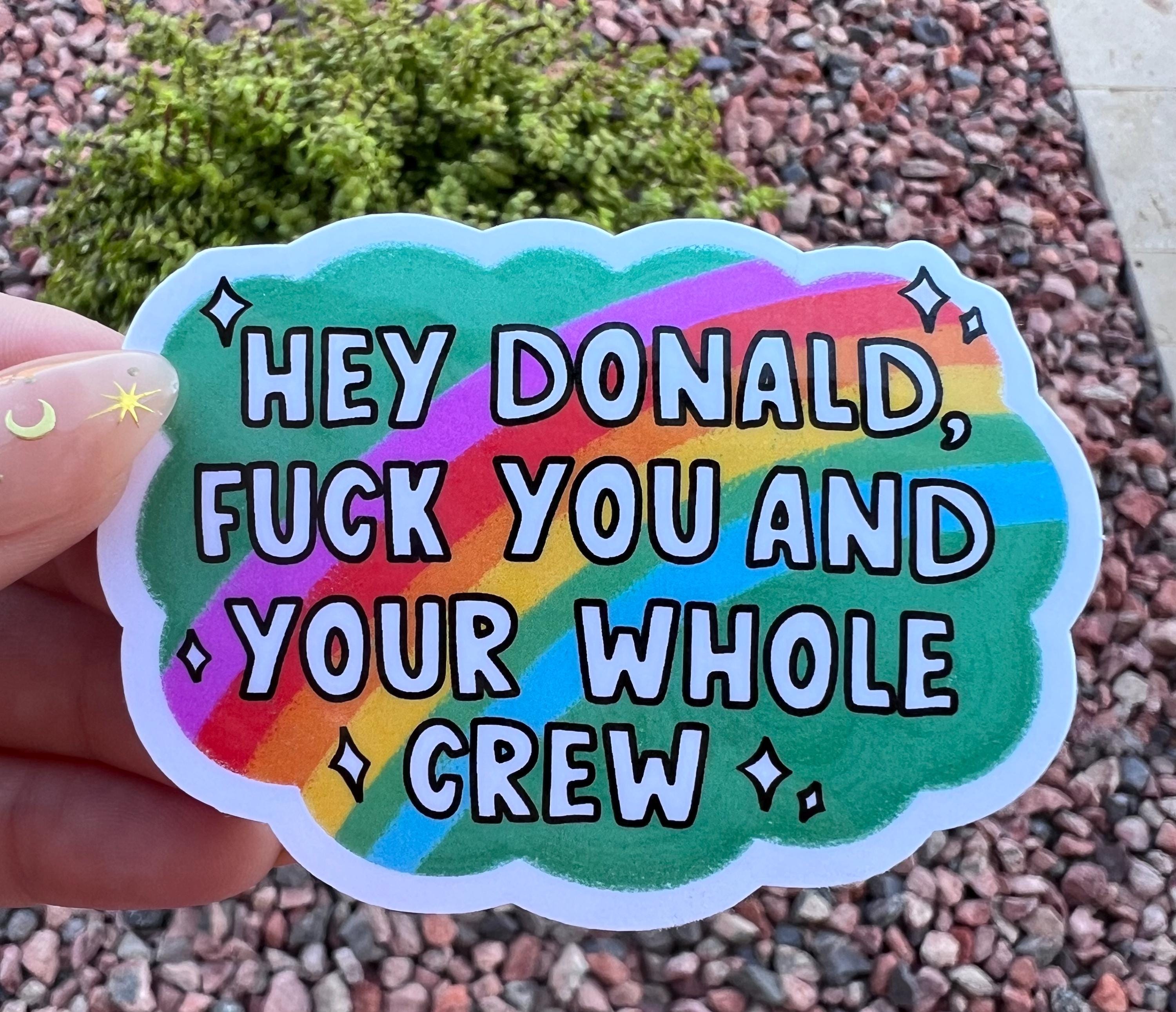 Anti Trump Political Sticker: Rainbow Vinyl Decal