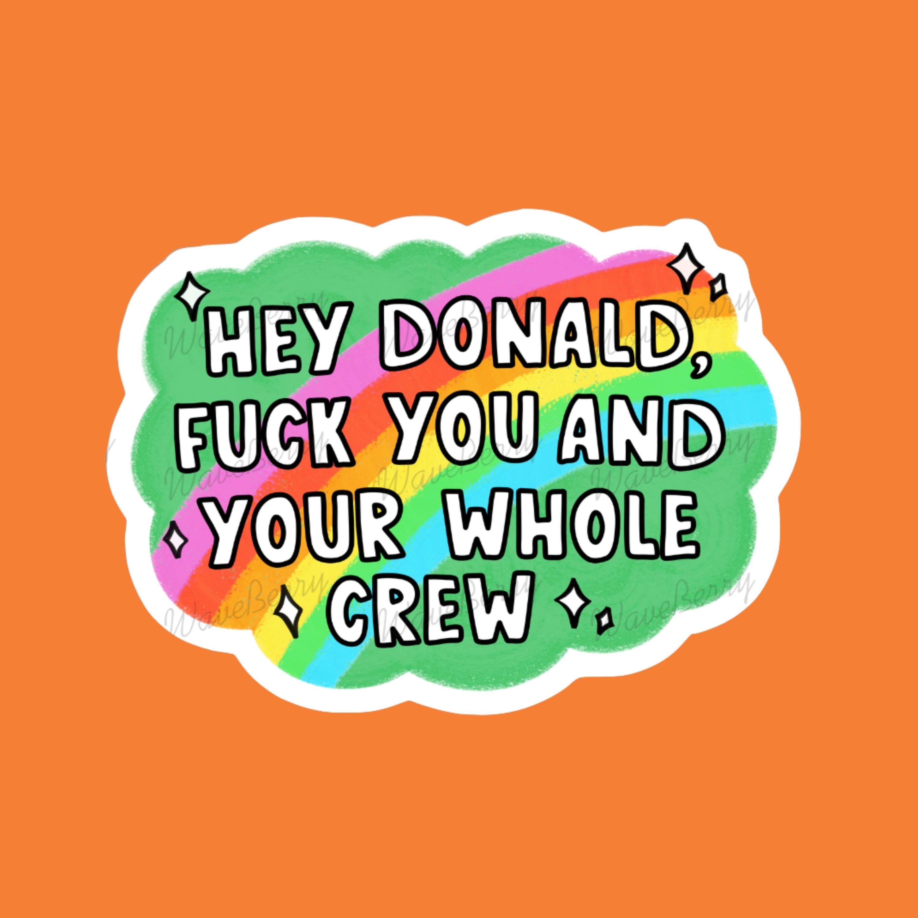 Anti Trump Political Sticker: Rainbow Vinyl Decal