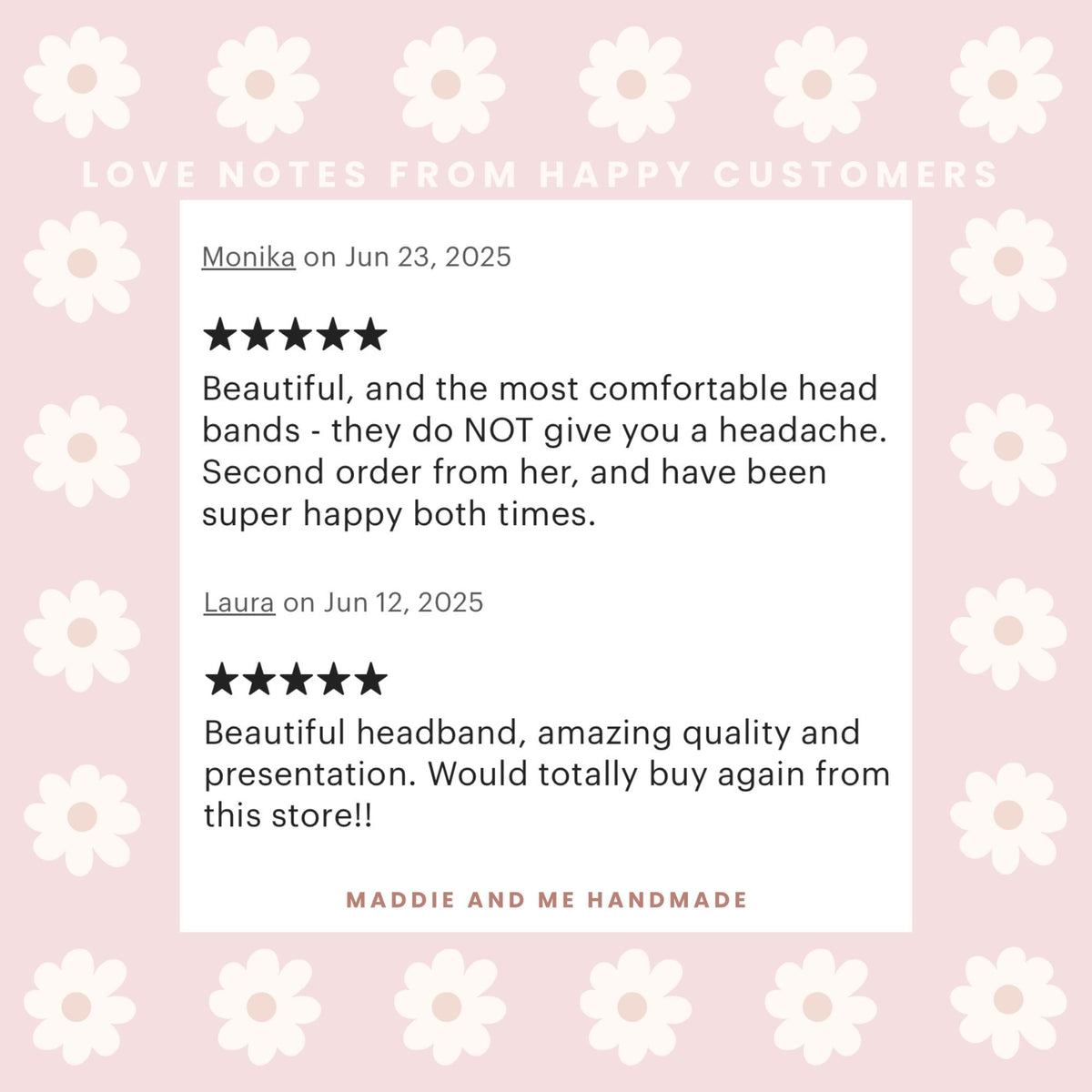 May include: A graphic featuring customer reviews for a handmade product. The reviews are displayed on a white background with a floral design, set against a muted pink backdrop. The text includes positive feedback and the shop&