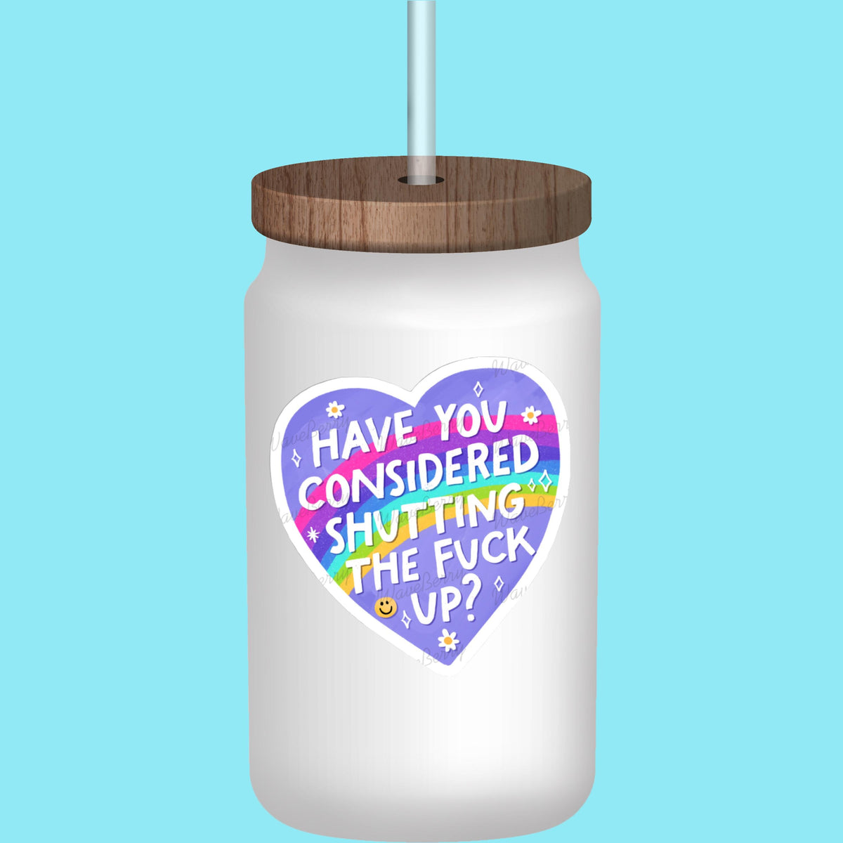 Funny Sarcastic Sticker | Have You Considered Shutting The F Up | Sassy Rainbow Heart Sticker | Laptop Sticker | Water Bottle Decal