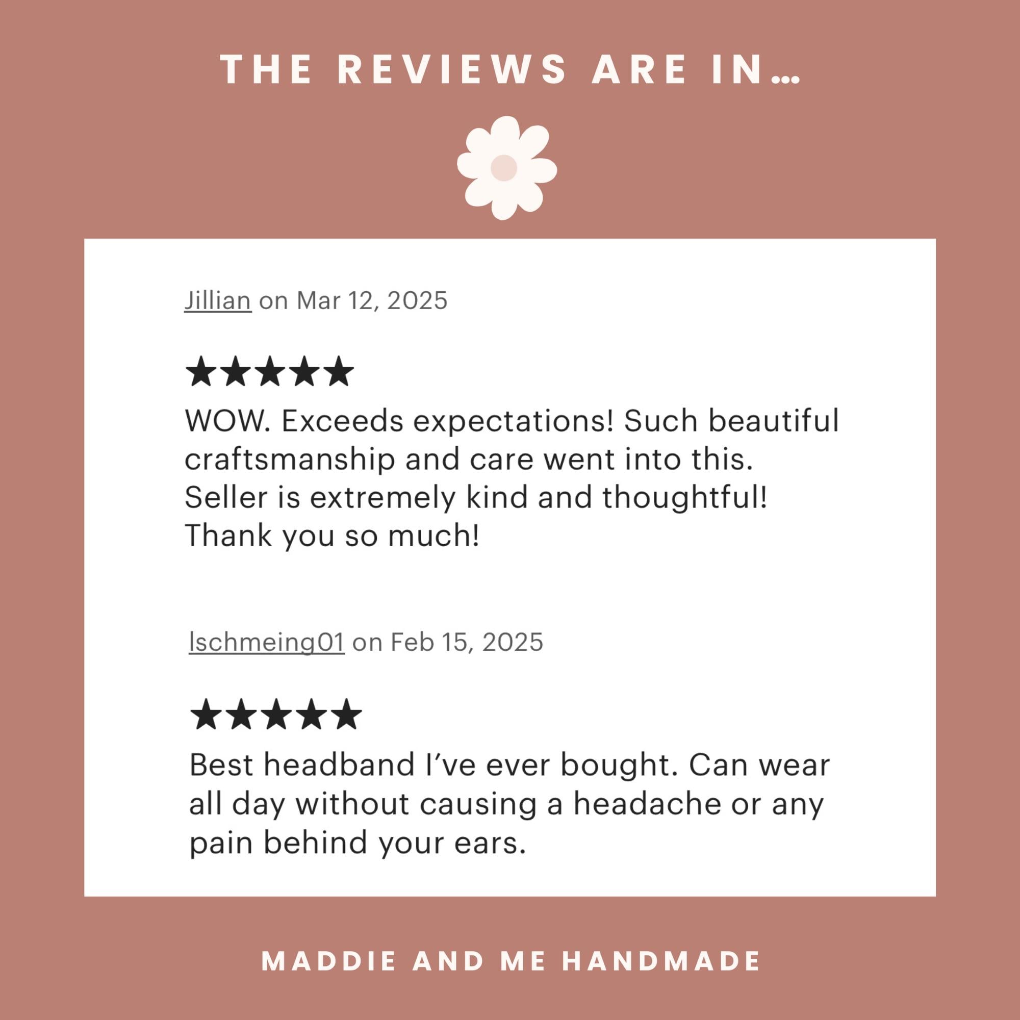 May include: A pink background with white daisy accents and text that reads "LOVE NOTES FROM HAPPY CUSTOMERS." Customer reviews praise the comfort and quality of headbands. The shop name "MADDIE AND ME HANDMADE" is also visible.