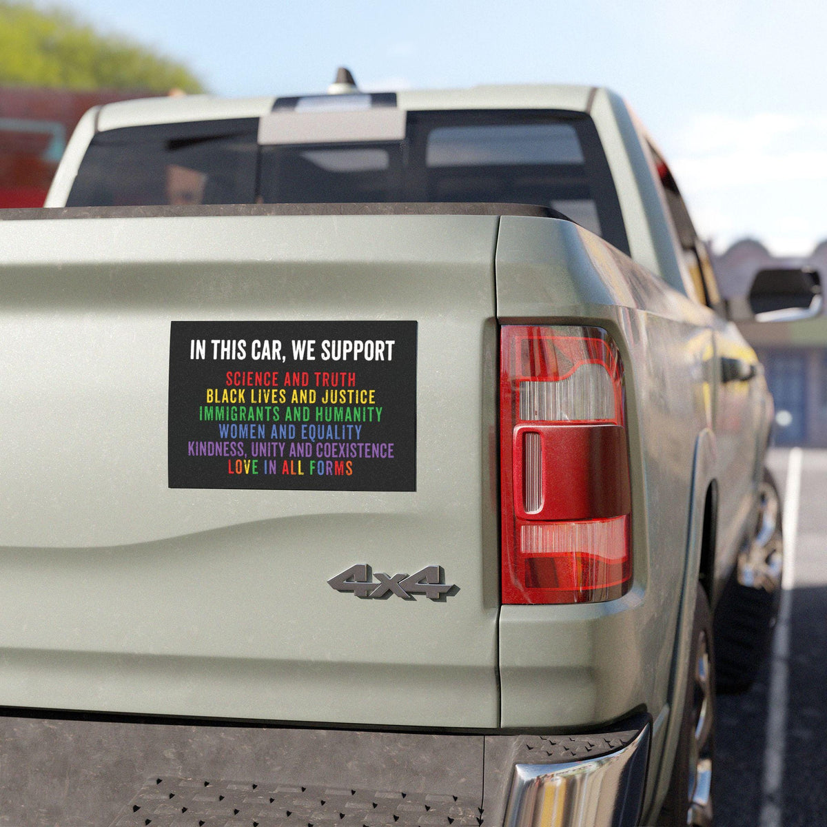 In This Car We Support Science, Justice, Equality, Kindness, Immigrants, Rainbow Pride Car Bumper Magnet