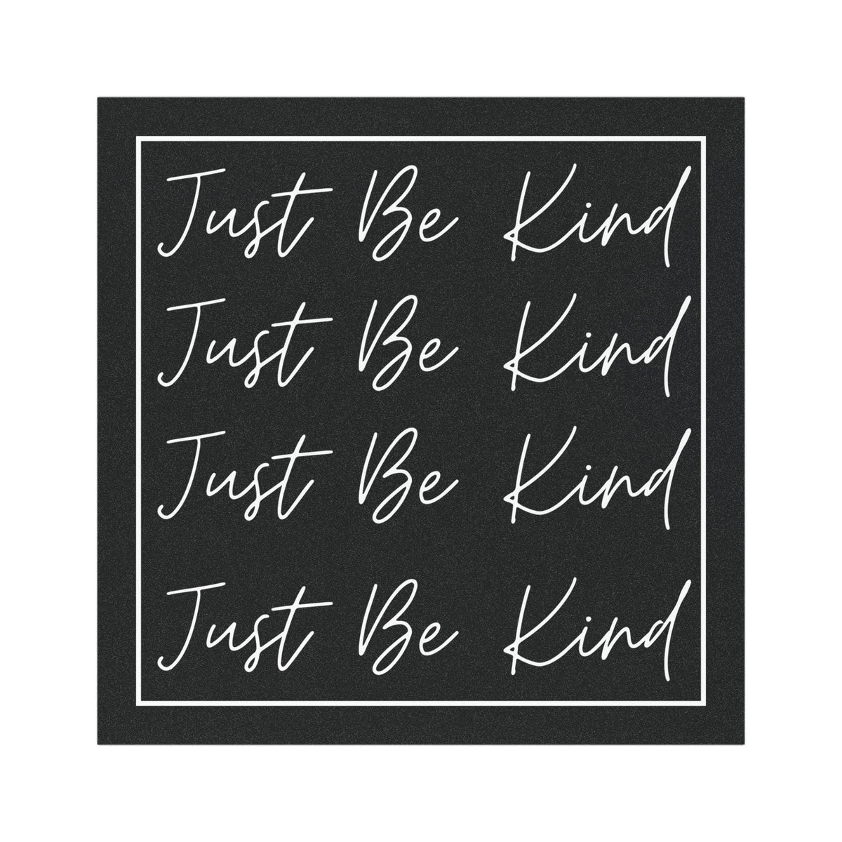 Just Be Kind BW Border Magnet