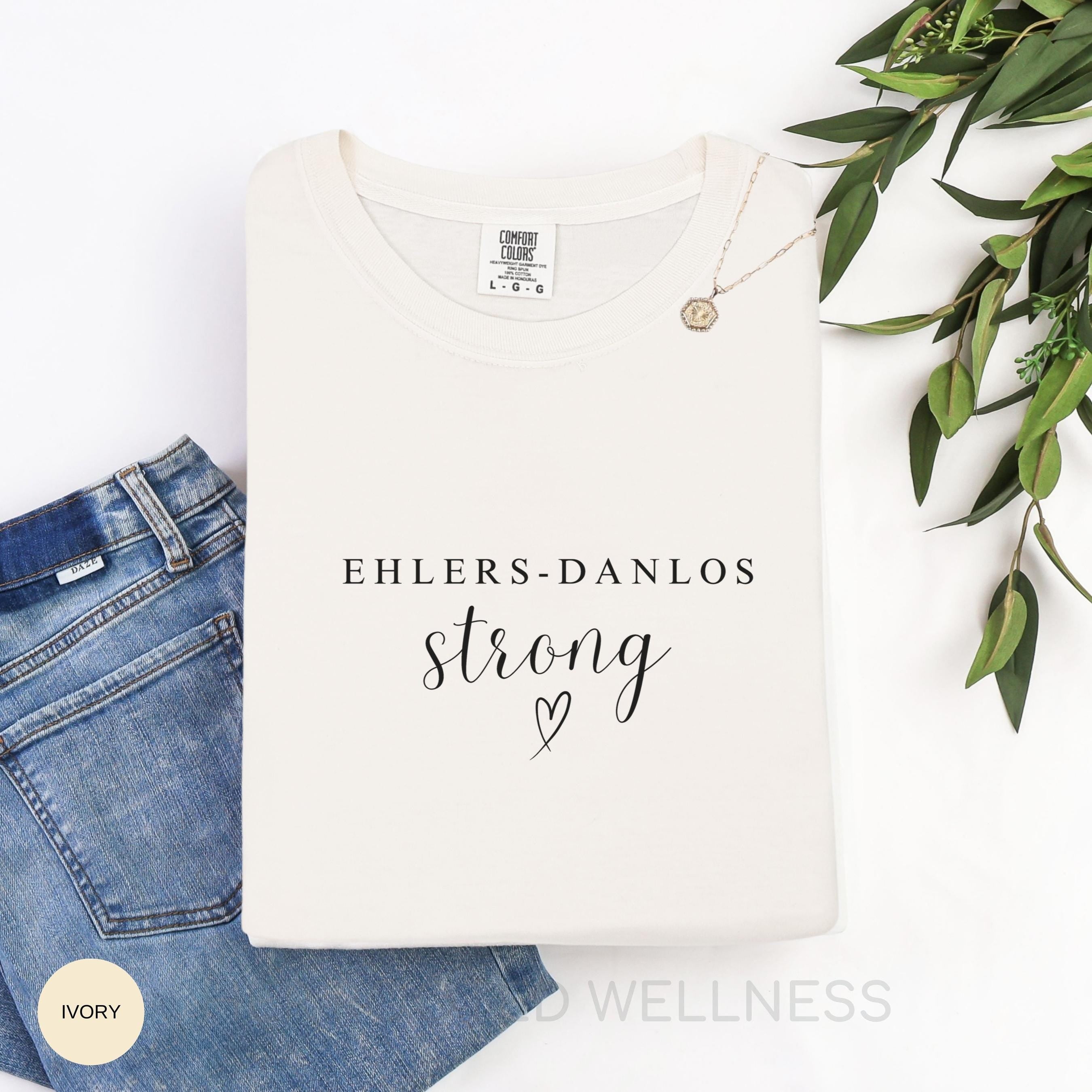 Ehlers Danlos Strong Shirt, EDS Awareness Month Tee, Chronic Illness Gift, Spoonie Apparel, Hypermobile EDS Syndrome Shirt, hEDS Tee