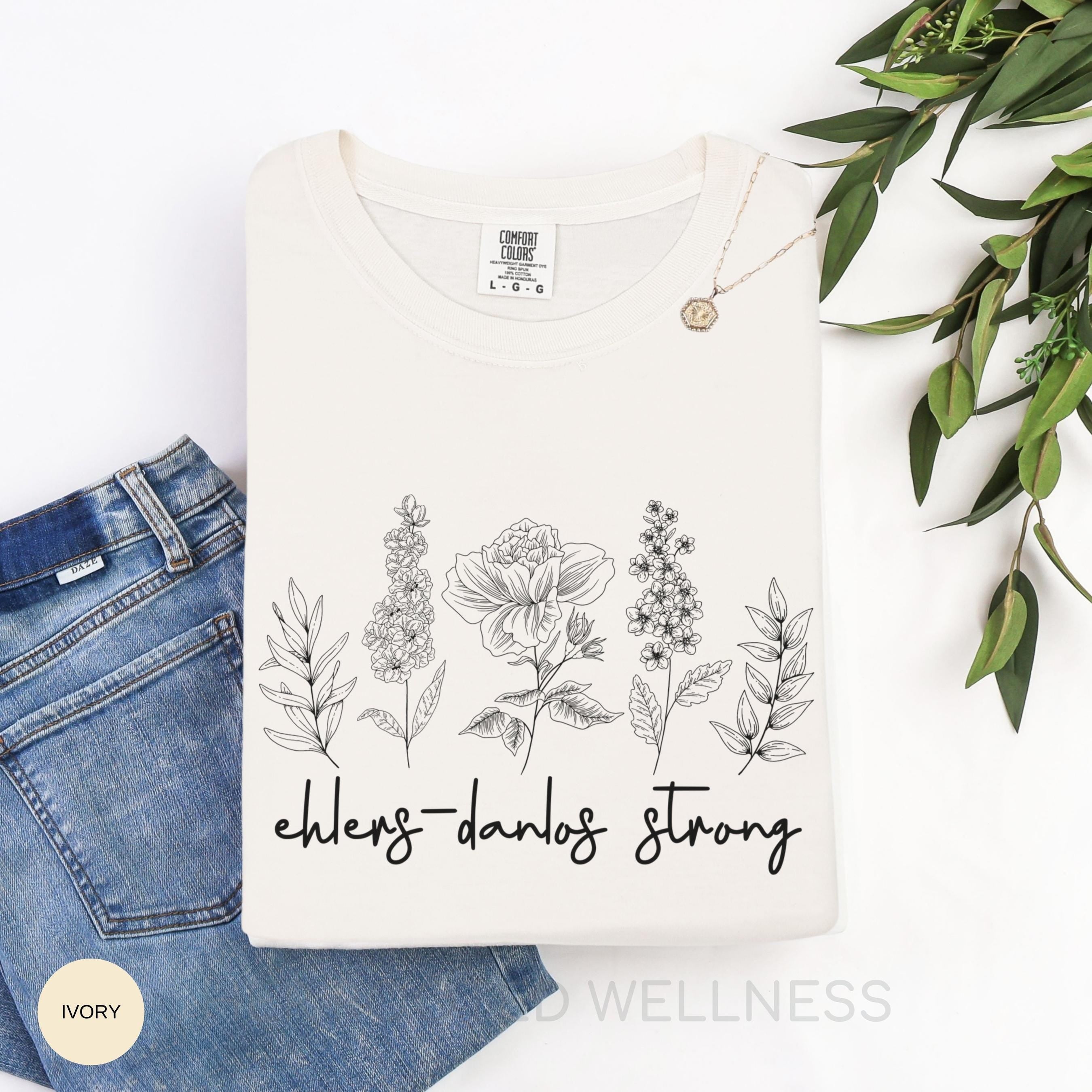 Ehlers-Danlos Shirt | Floral Comfort Colors Invisible Illness T-Shirt | Pastel EDS Strong Gift | Connective Tissue Disease Awareness Tee