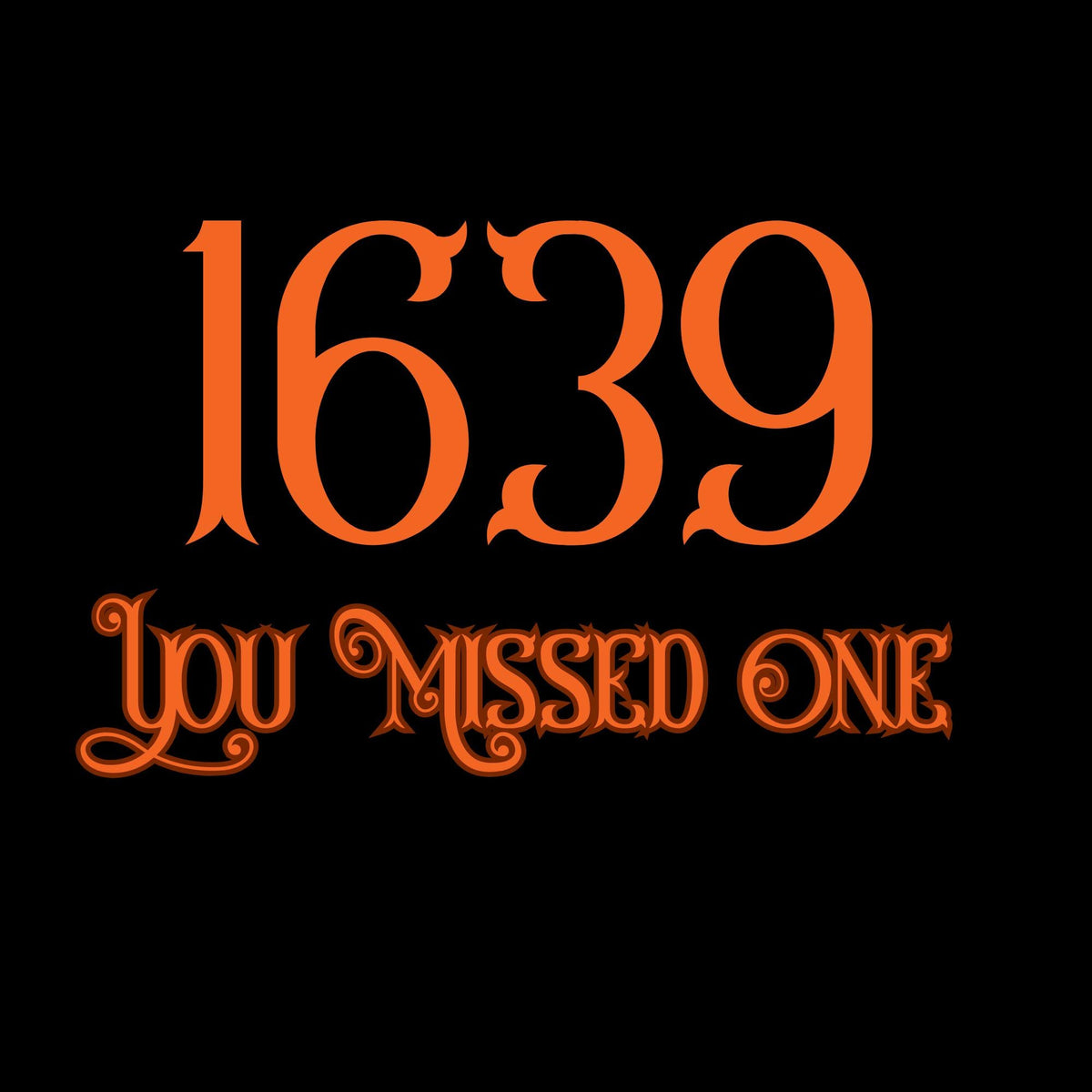 Witch - 1639 You Missed One Graphic T shirt Orange on Black