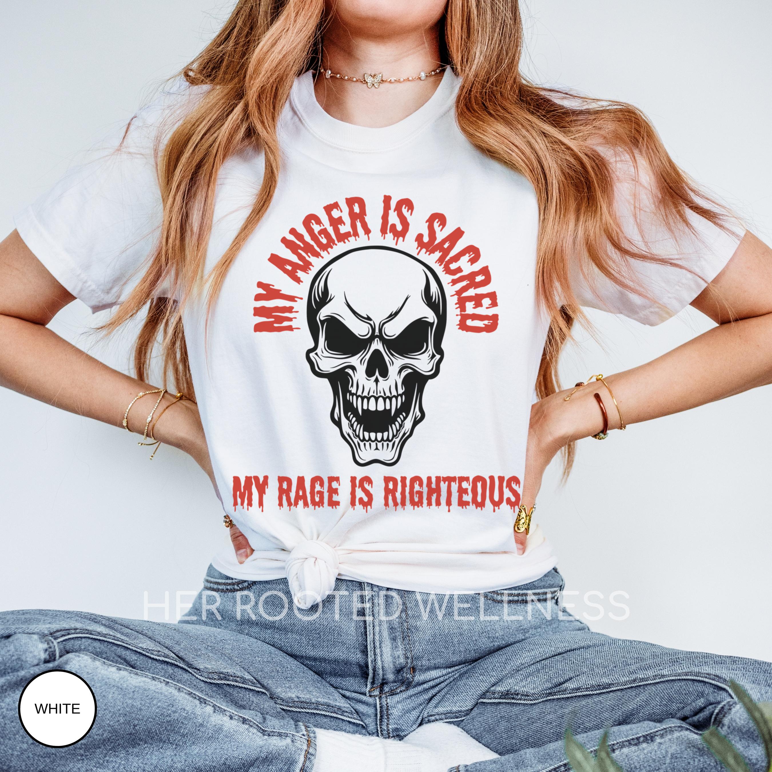Female Rage Tshirt | Anger Is Sacred Comfort Colors Tee | Social Justice Protest Shirt | Bans Off Our Bodies Rally Apparel | Feminism Wear