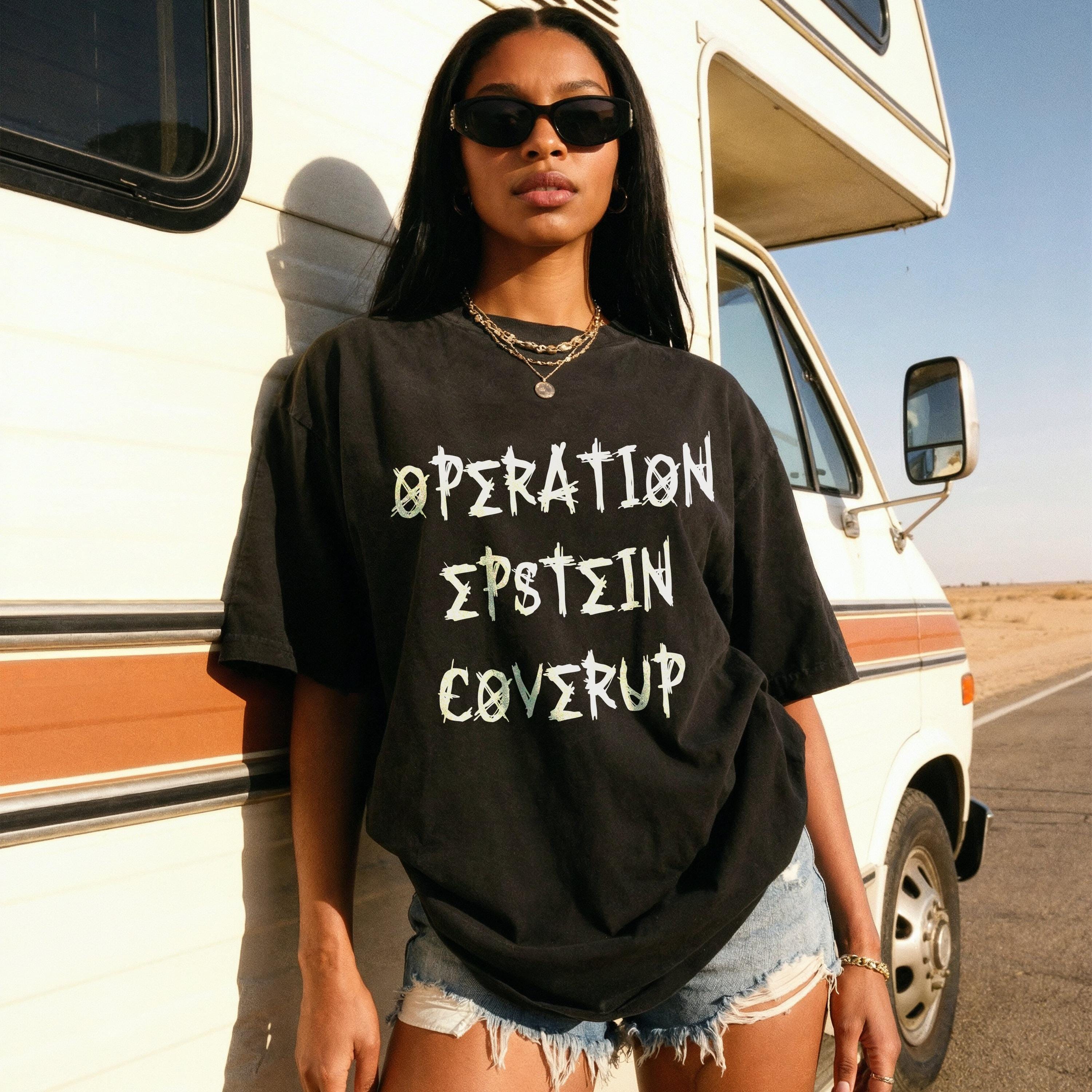 Operation Epstein Coverup T Shirt, Graphic Tee, Statement Shirt, Unisex Casual Shirt, Bold Design Tee, Trendy Graphic Tee