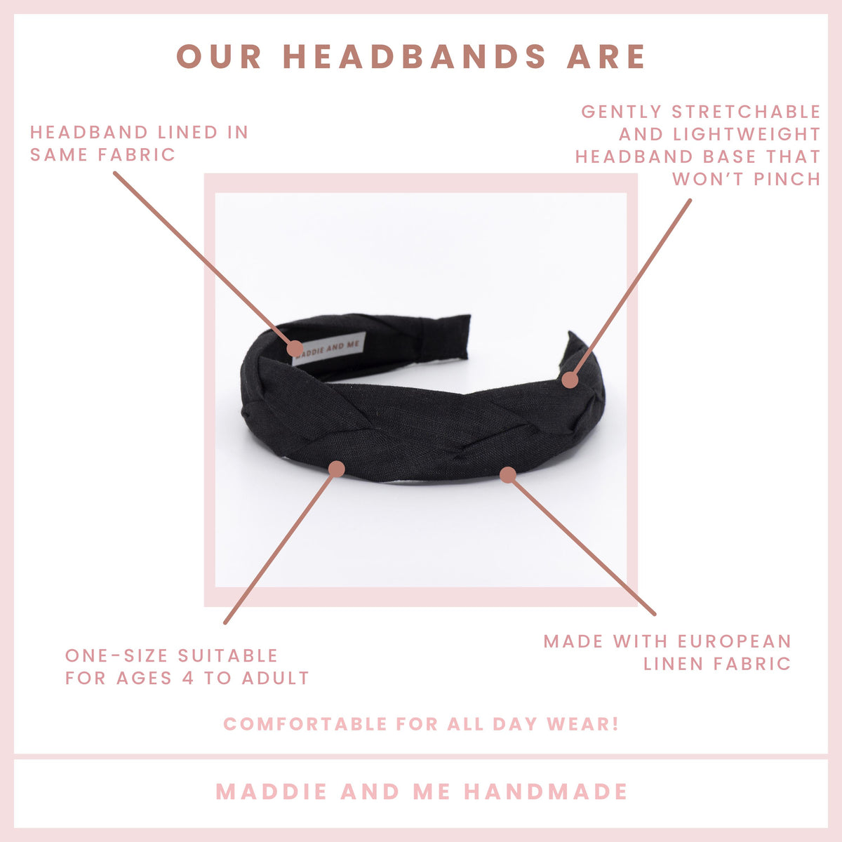 May include: A black braided headband. The text on the image says "Our Headbands Are" and "Maddie and Me Handmade". The headband is made with Liberty of London fabric and is one-size suitable for ages 4 to adult.