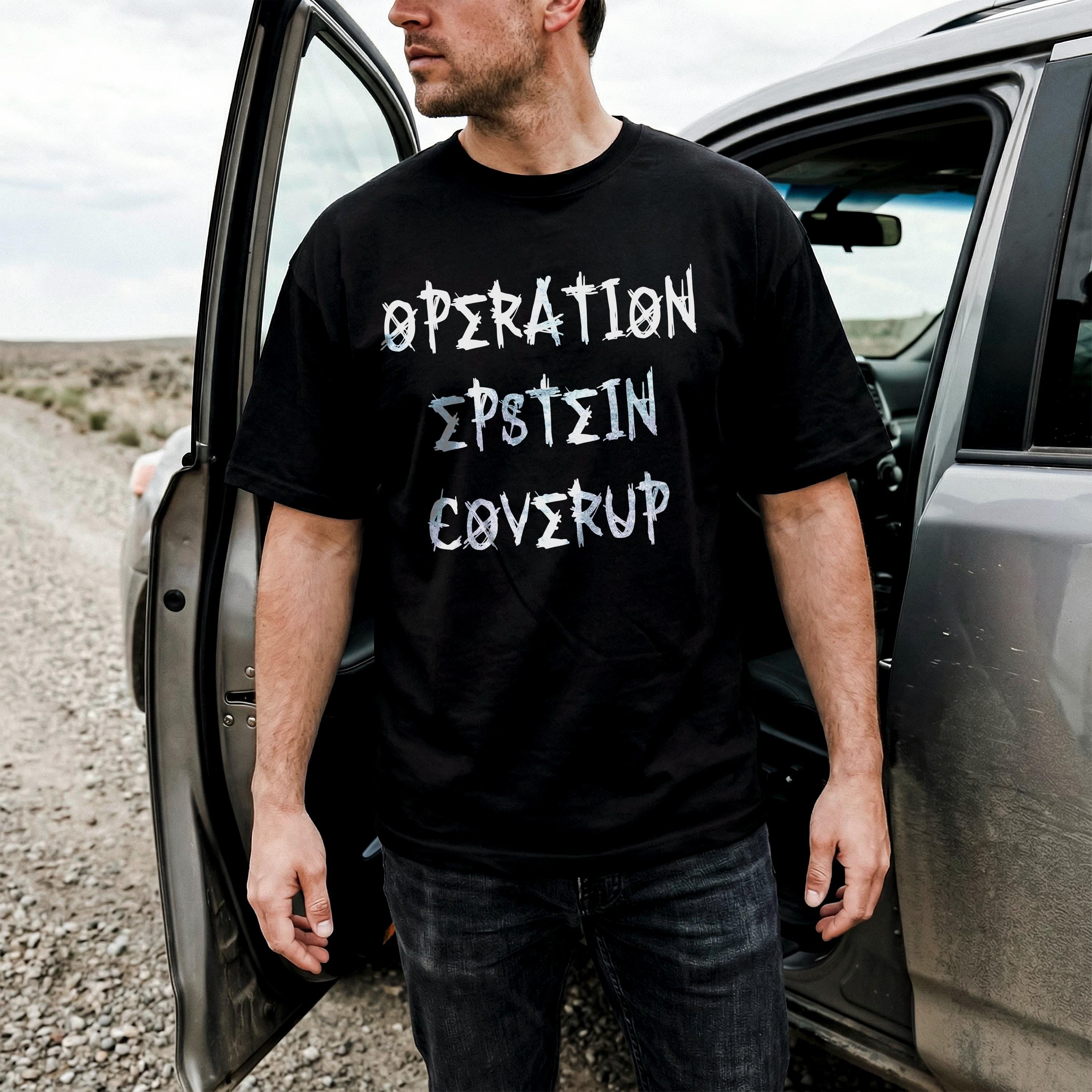 Operation Epstein Coverup Shirt, Funny Graphic Tee, Conspiracy Theory T Shirt, Unisex Humor Top, Graphic Novelty Tee