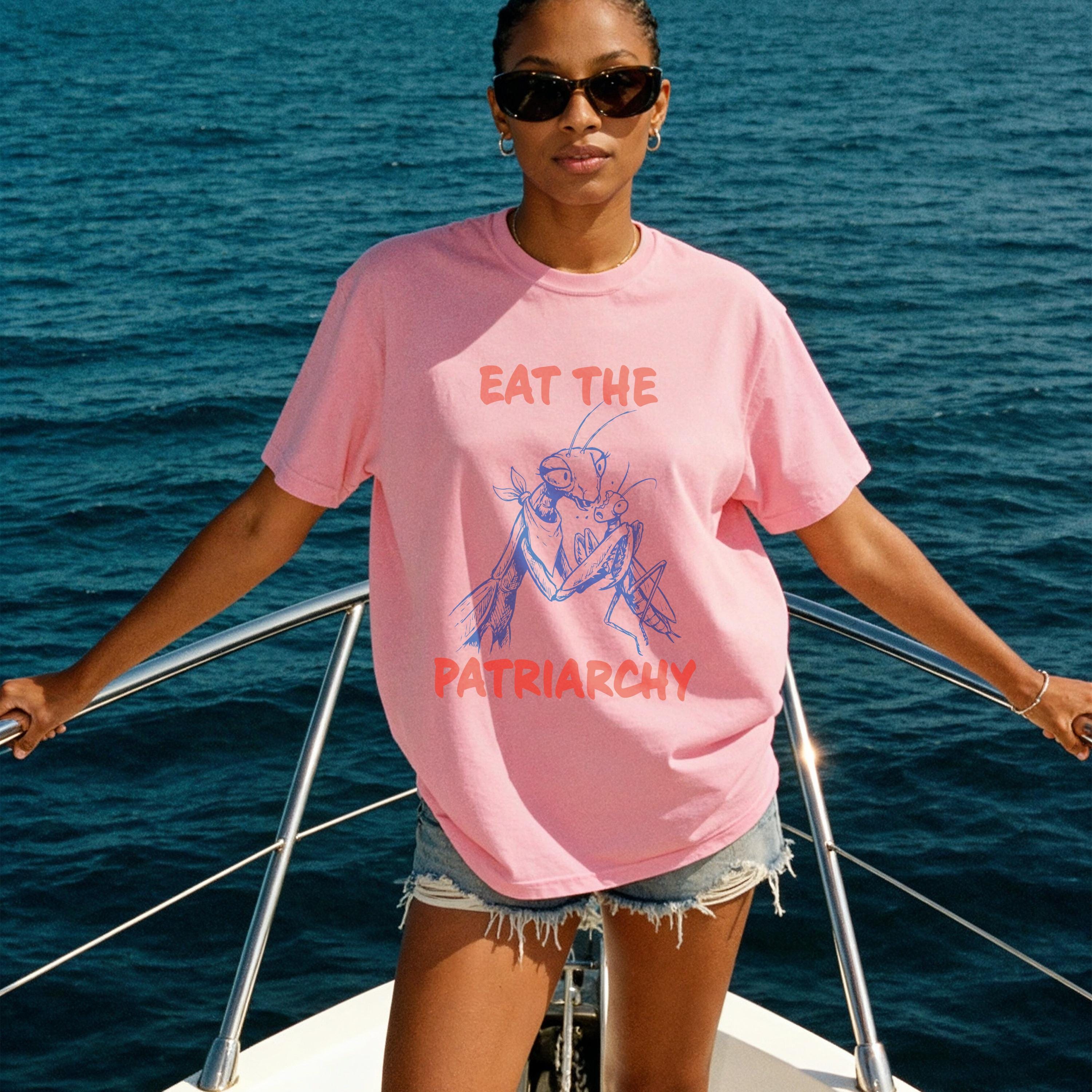 Eat The Patriarchy T-Shirt, Feminist Mantis Shirt, Pink Statement Tee, Eco-friendly Graphic Top, Unique Gift For Her