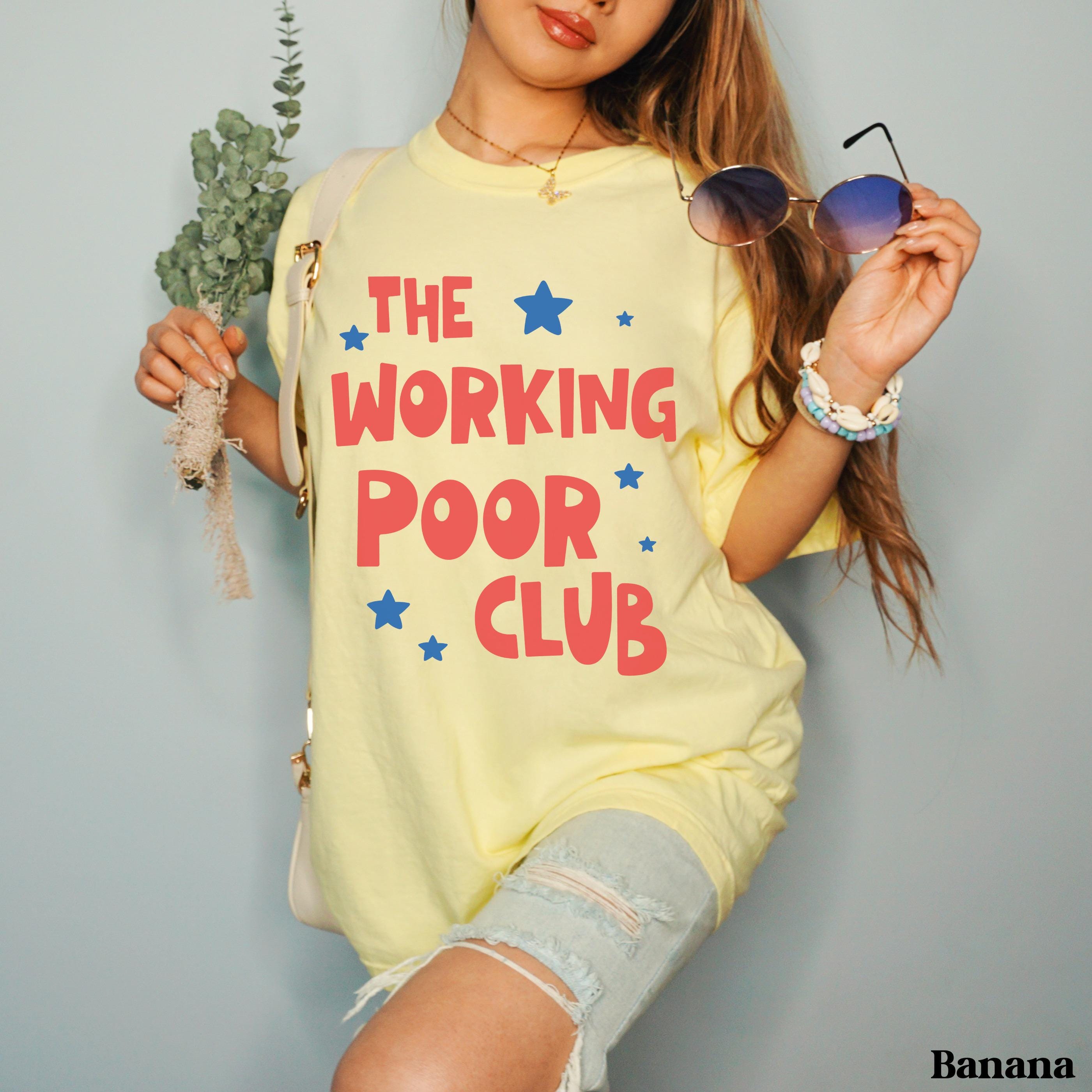 Yellow t-shirt with red text "The Working Poor Club" and blue stars.