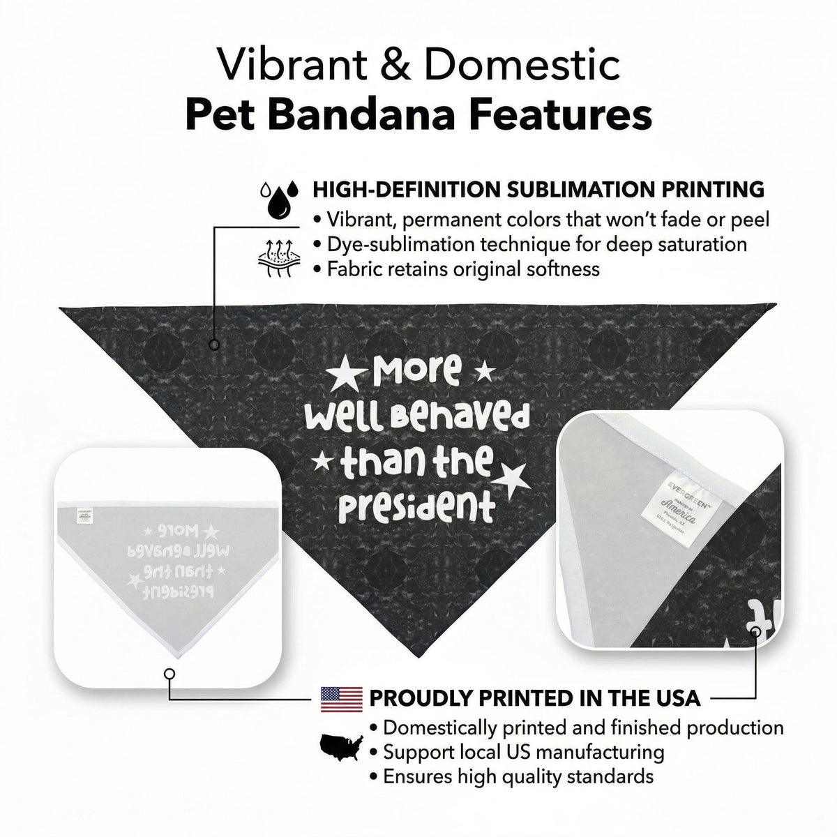 Black bandana with "More well behaved than the President" text and USA flag.