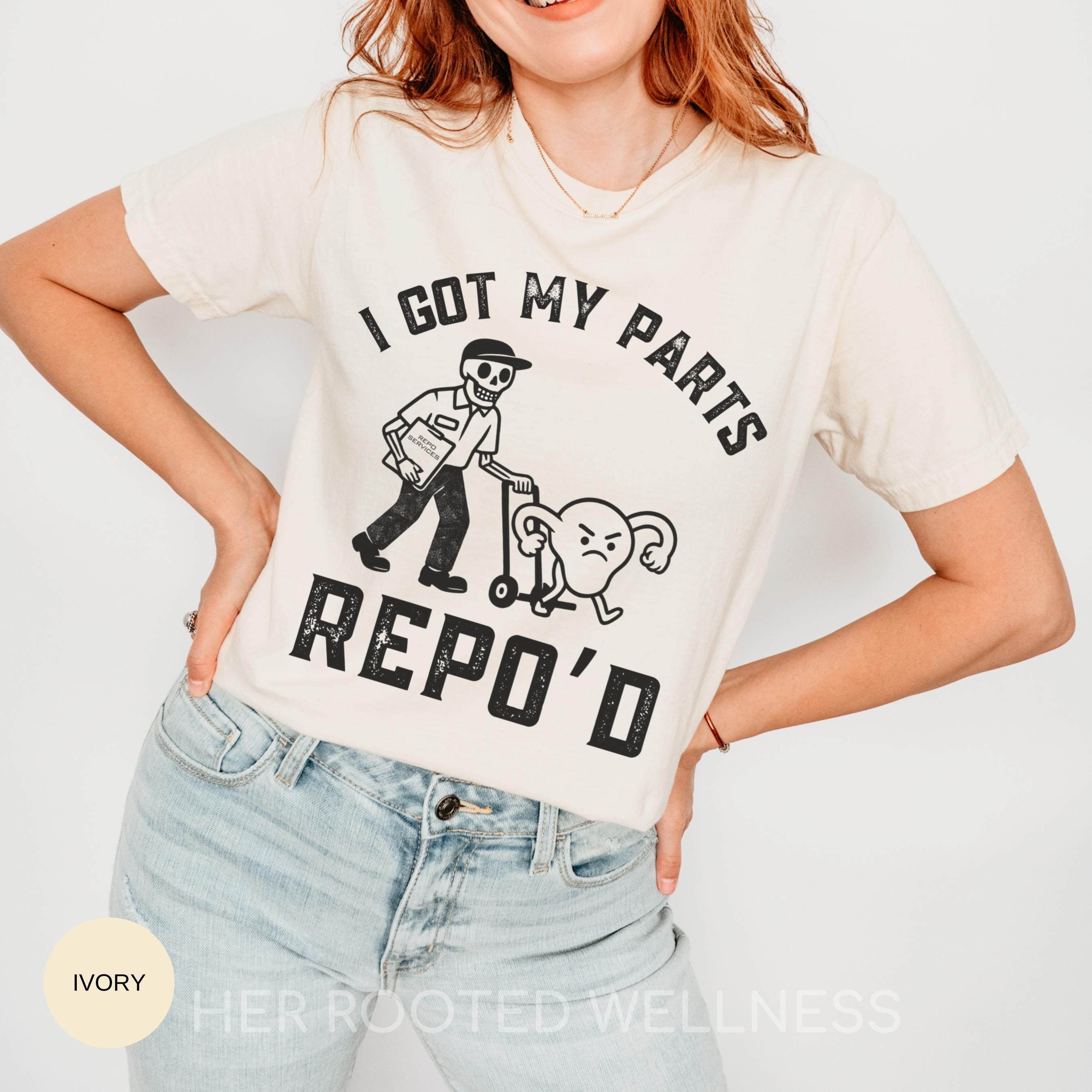 Funny Hysterectomy Shirt | I Got My Parts Repo&