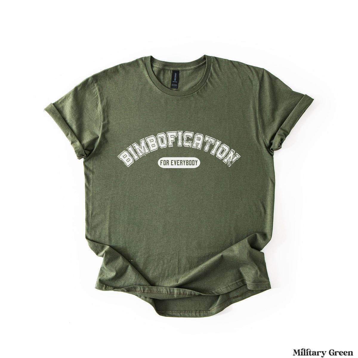 Green t-shirt with "BIMBOFICATION FOR EVERYBODY" text in a white arched font.