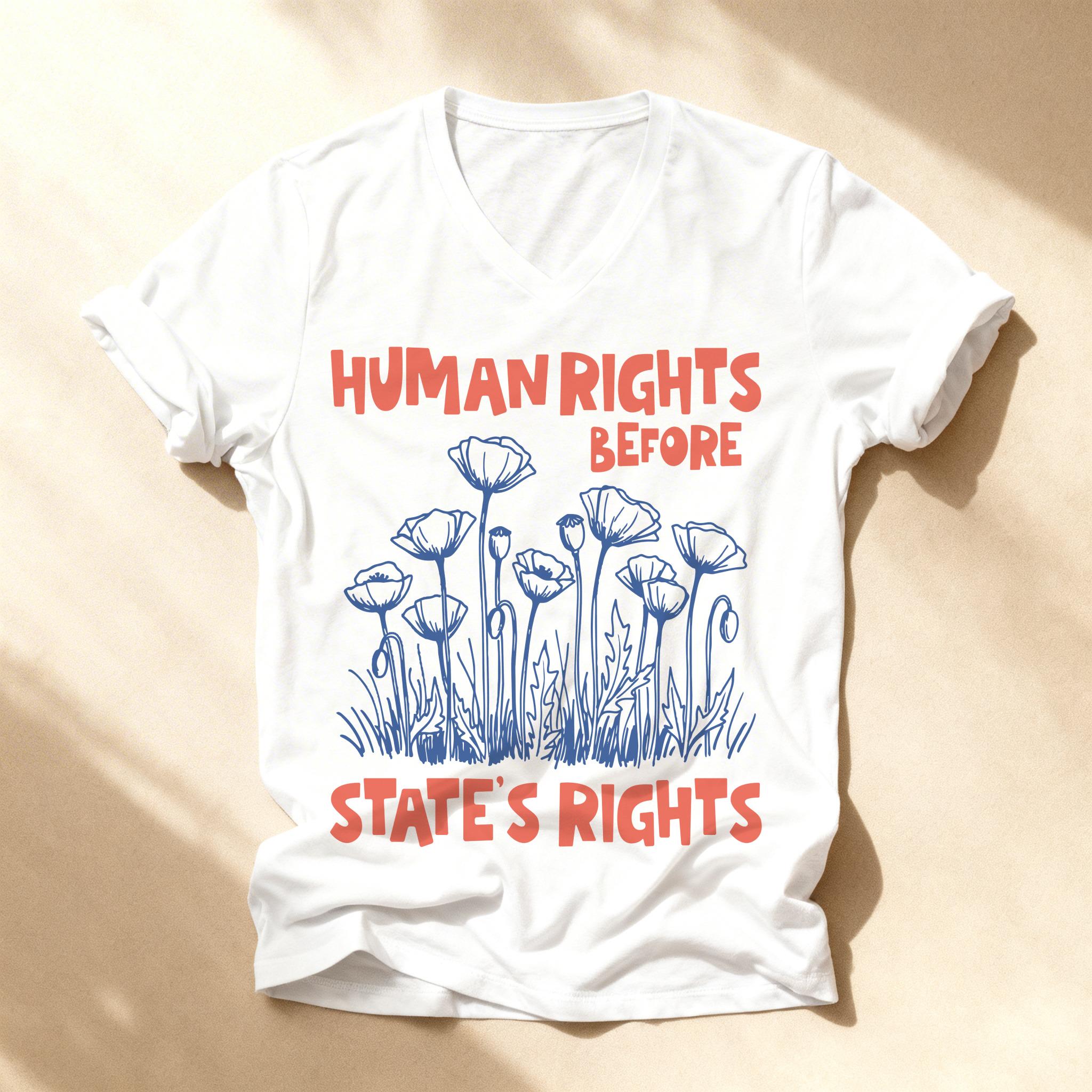 White t-shirt with "HUMAN RIGHTS BEFORE STATE&