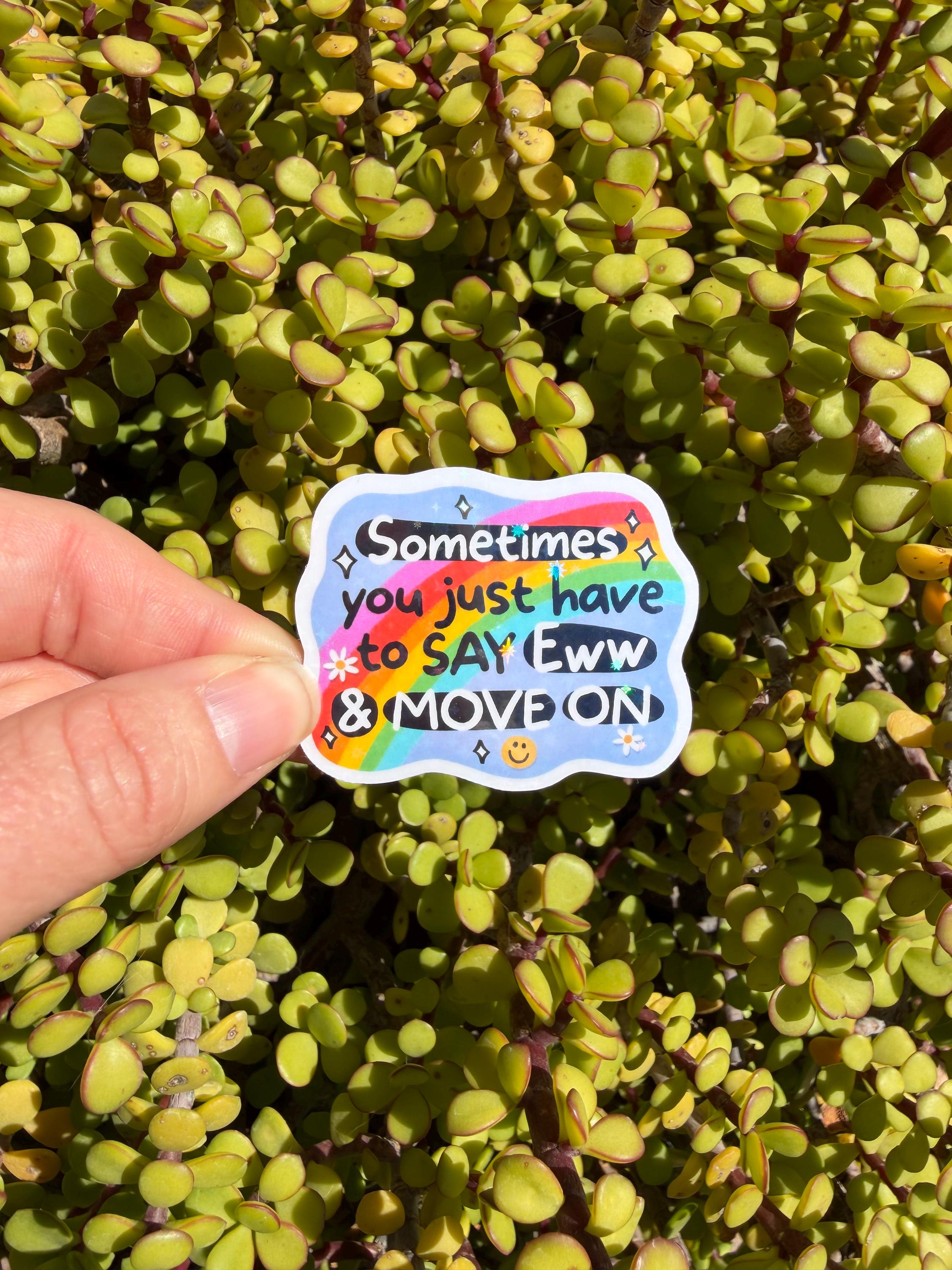 Sometimes Say Eww Sticker | Funny Sarcastic Quote Vinyl Decal | Cute Rainbow Snark | Laptop Water Bottle Sticker