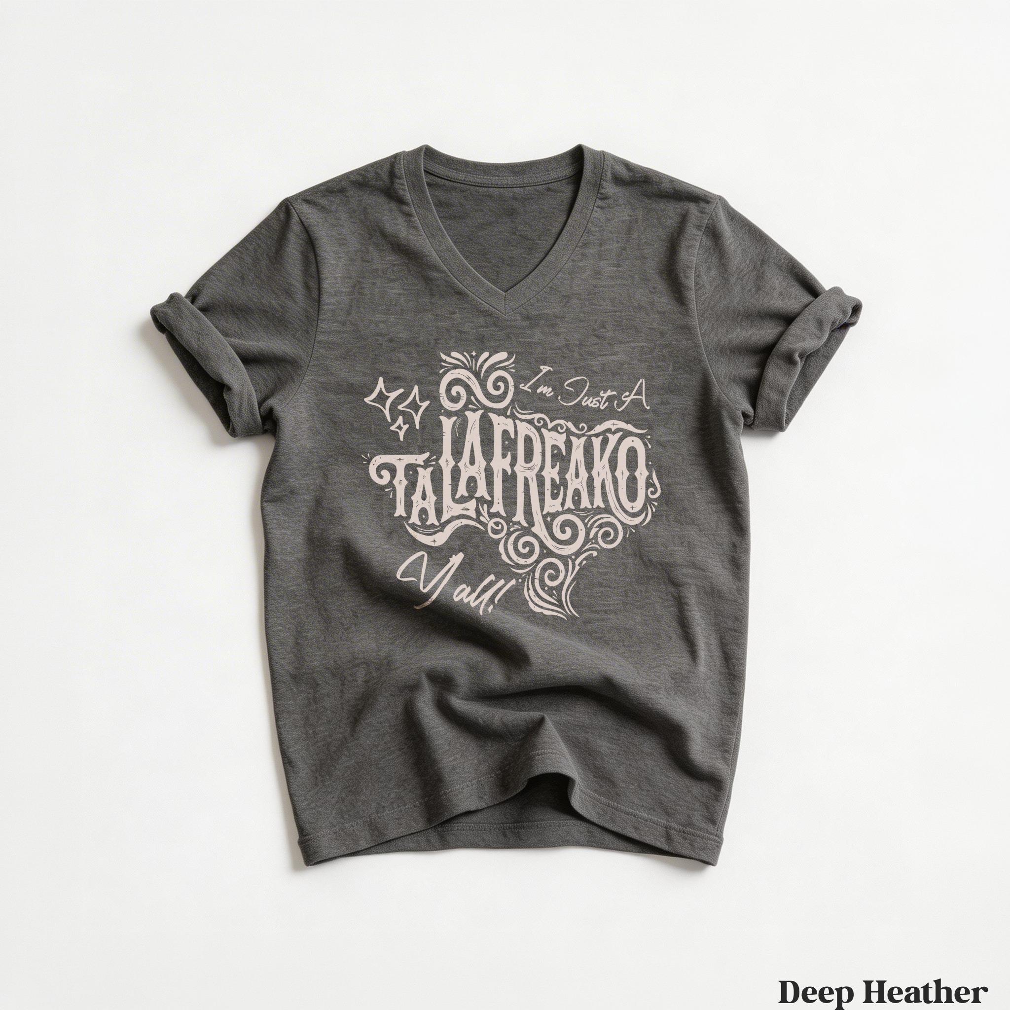 Dark heather v-neck t-shirt with "Im Just A TALAFREAKO Y&