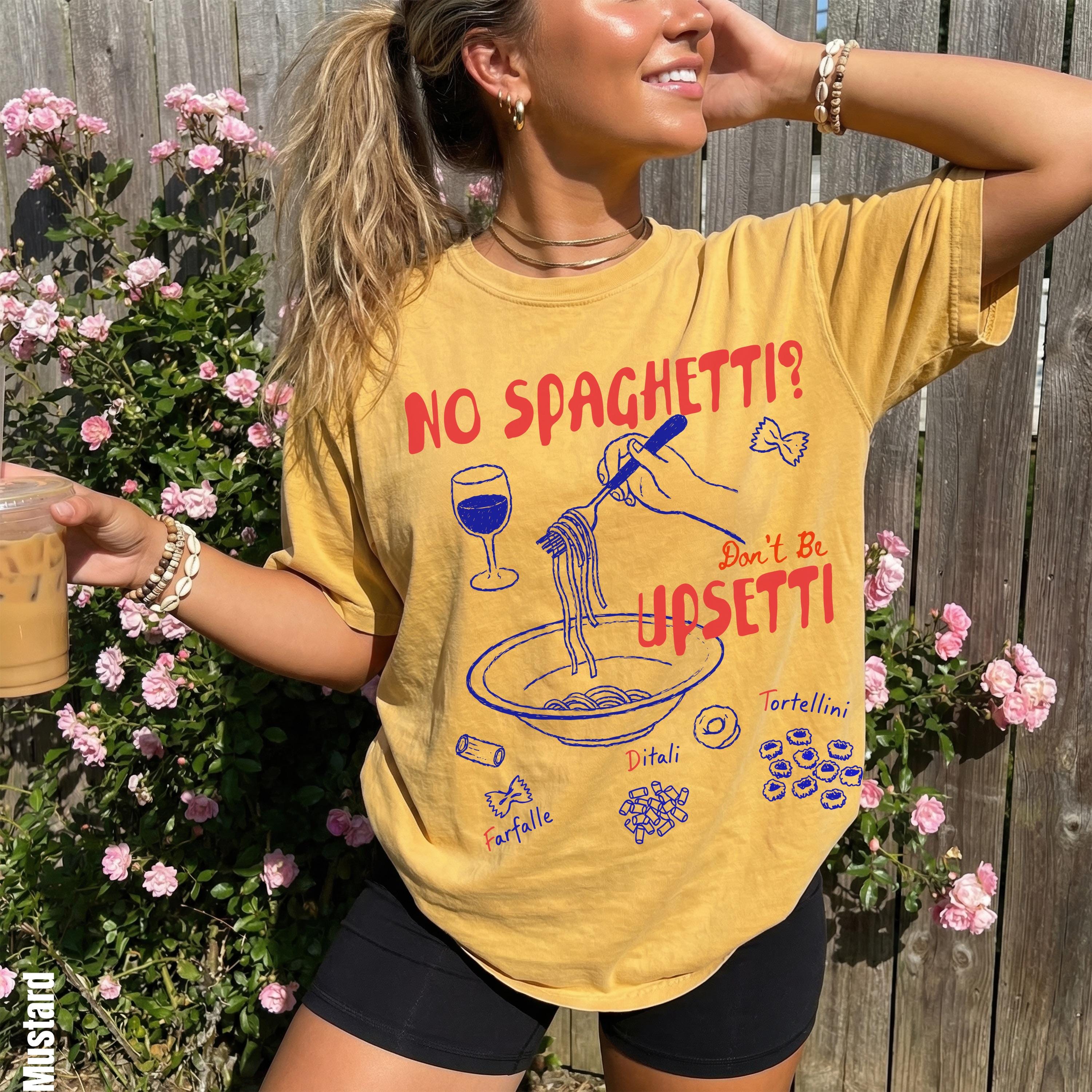 Yellow t-shirt with "No Spaghetti? Don&