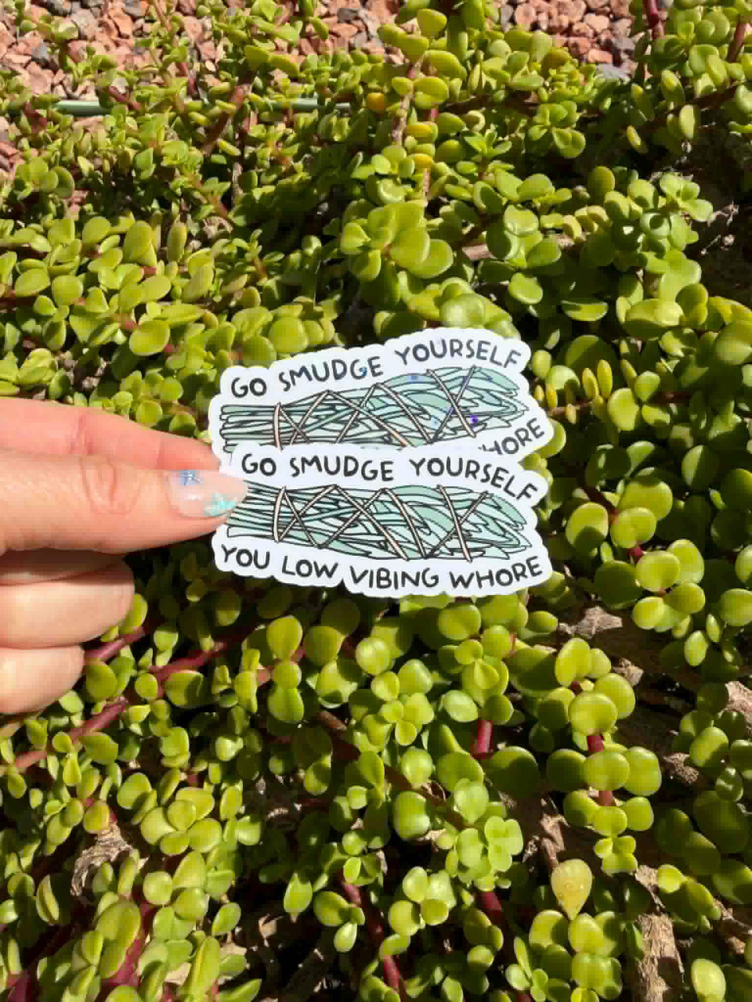 Go Smudge Yourself Sticker, Funny Witchy Sticker, Snarky Spiritual Humor, Low Vibe Quote, Clear or Holographic Vinyl Decal