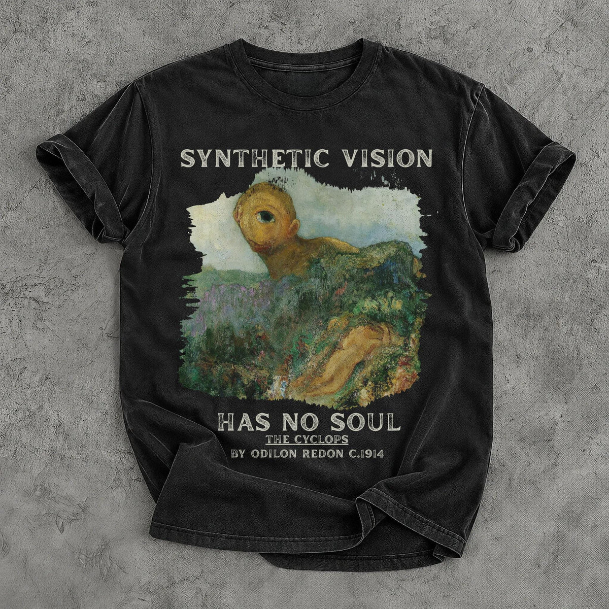 Black t-shirt with "Synthetic Vision Has No Soul" and "The Cyclops by Odilon Redon c.1914".