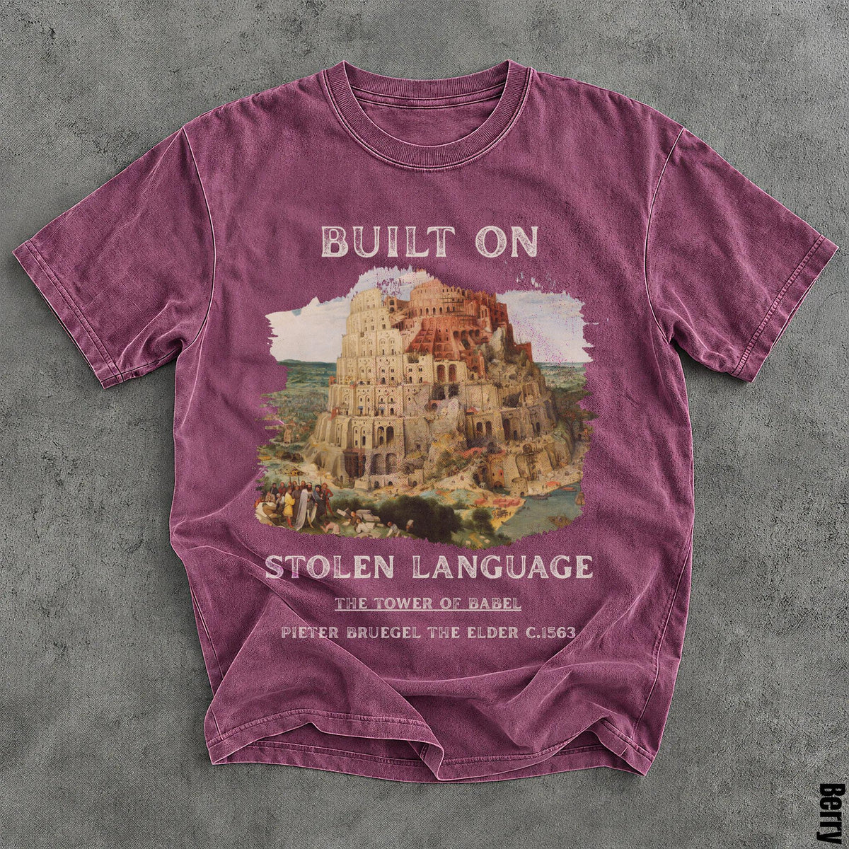 T-shirt with "Built on Stolen Language" and Pieter Bruegel&