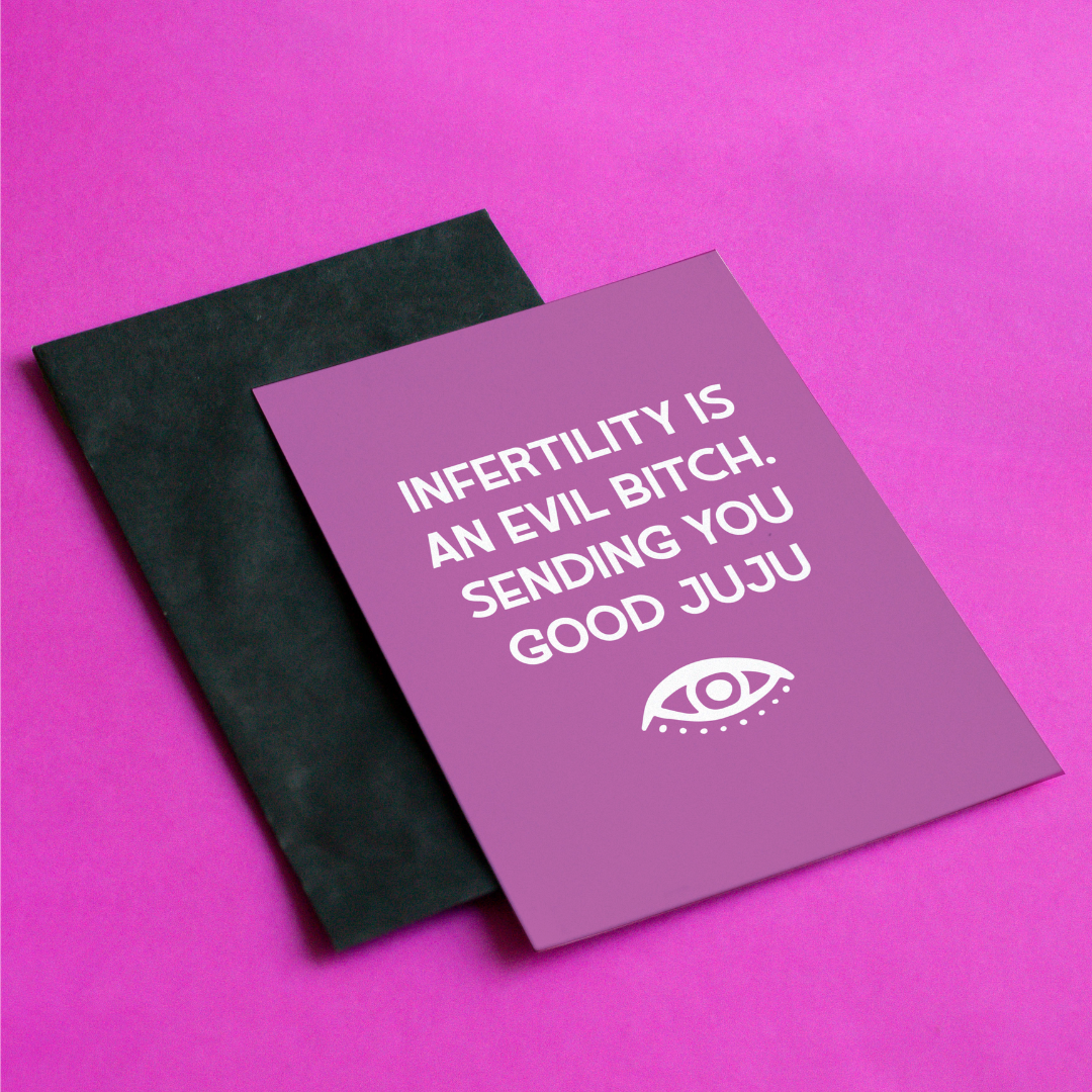 Infertility is a Bitch Card