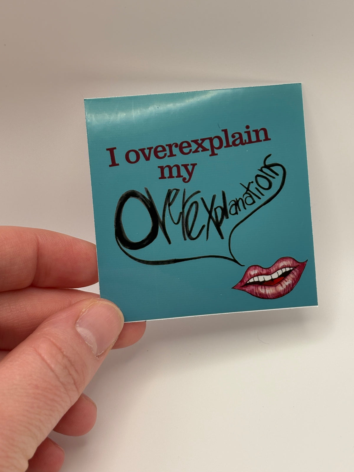 I overexplain my overexplanations glossy sticker
