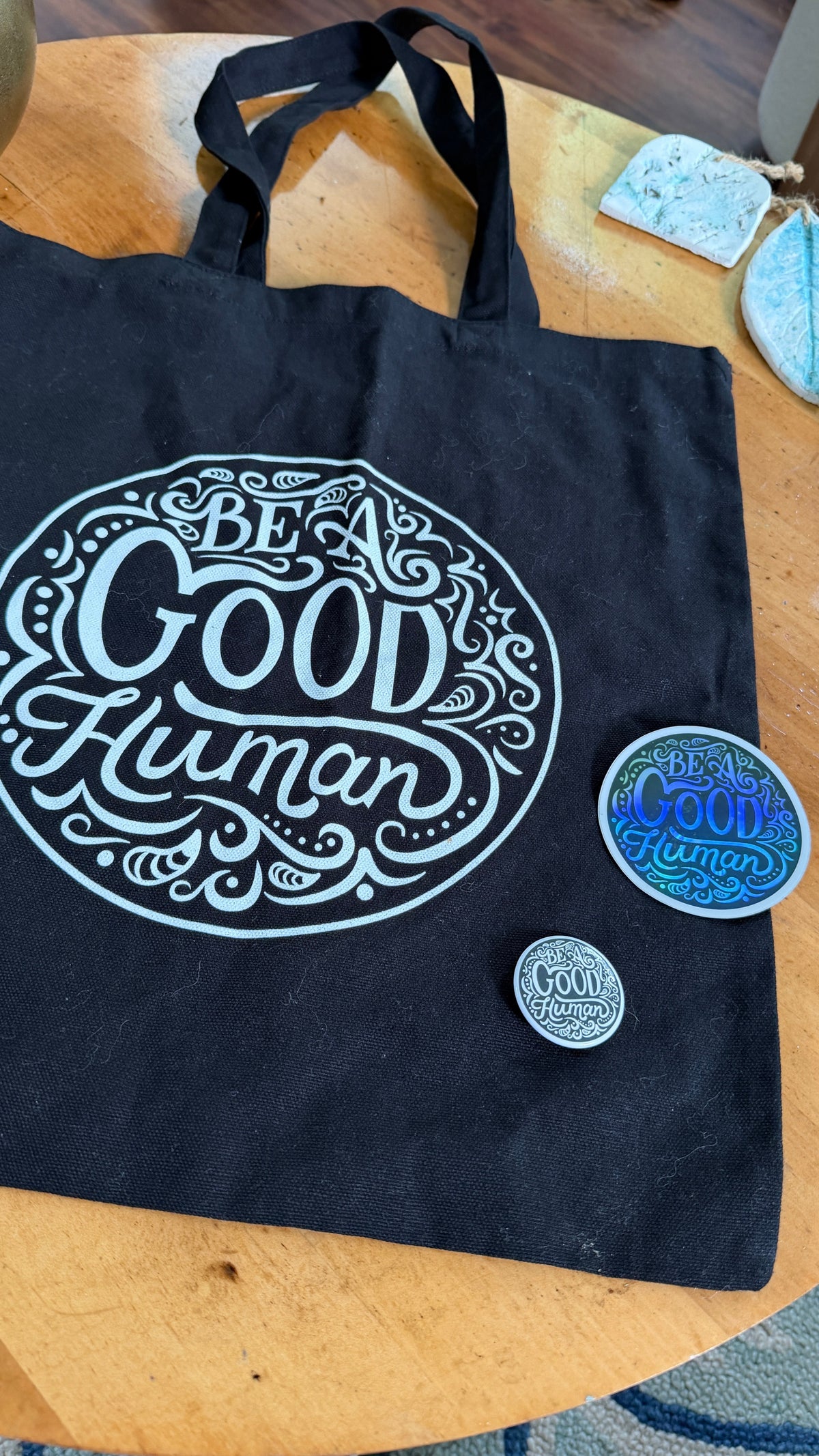 Be a Good Human Gift Set — Canvas Tote Bag + Holographic Sticker + Button | Inspirational Bundle