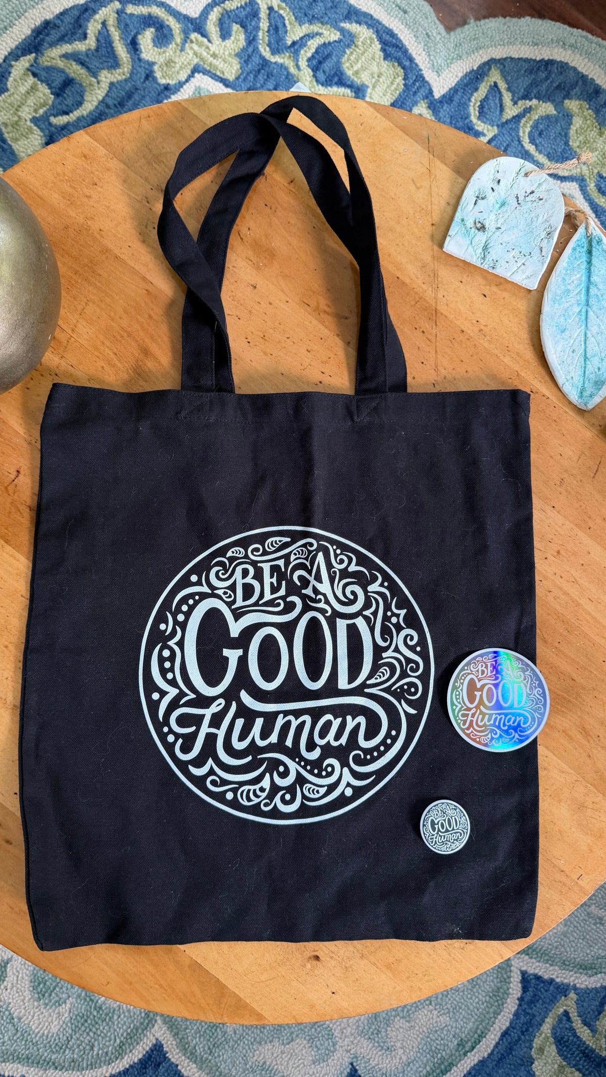 Be a Good Human Gift Set — Canvas Tote Bag + Holographic Sticker + Button | Inspirational Bundle