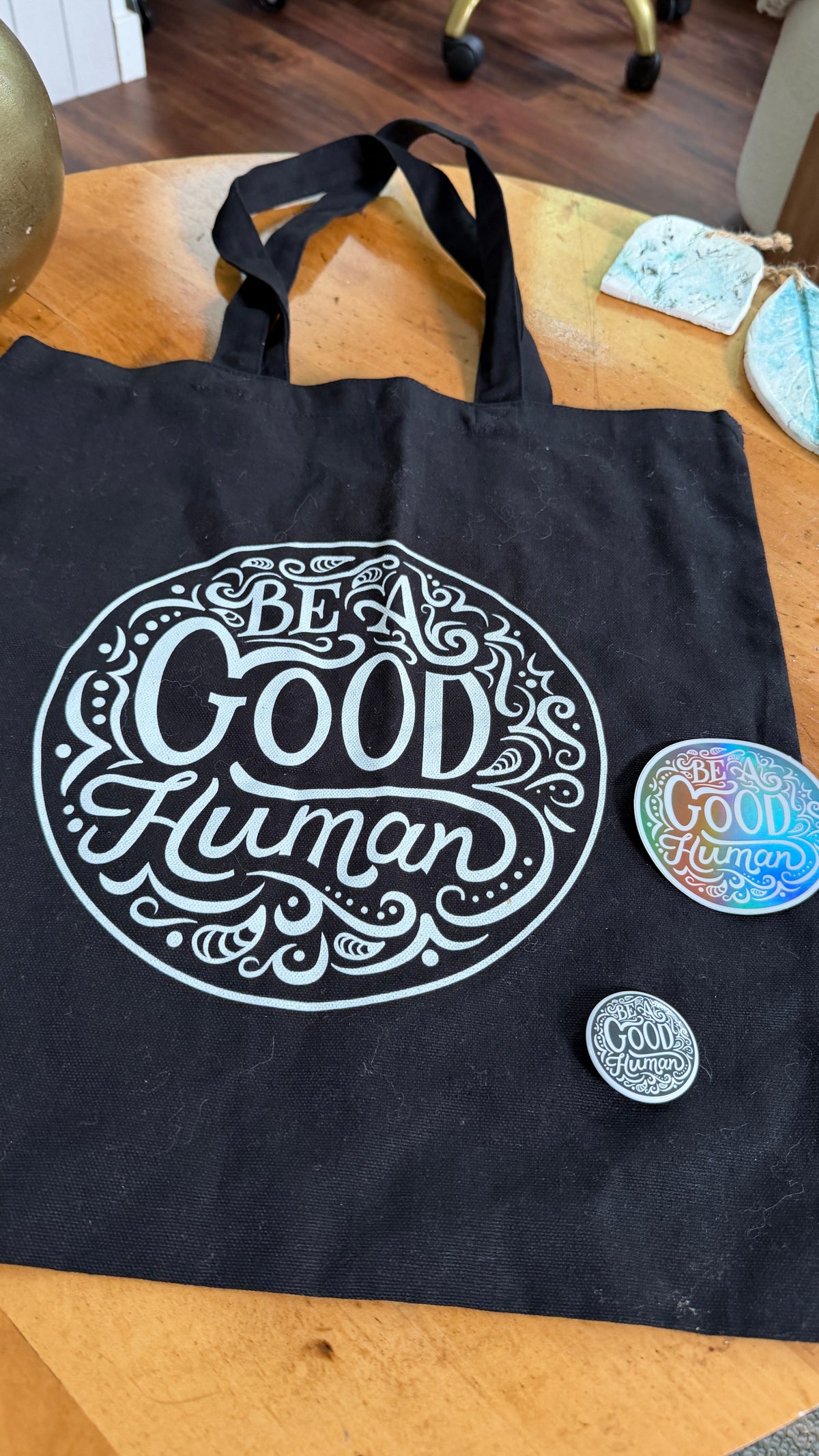 Be a Good Human Gift Set — Canvas Tote Bag + Holographic Sticker + Button | Inspirational Bundle