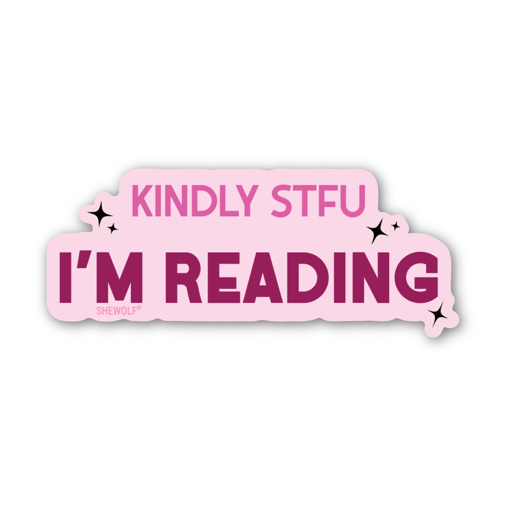 Kindly STFU, I&